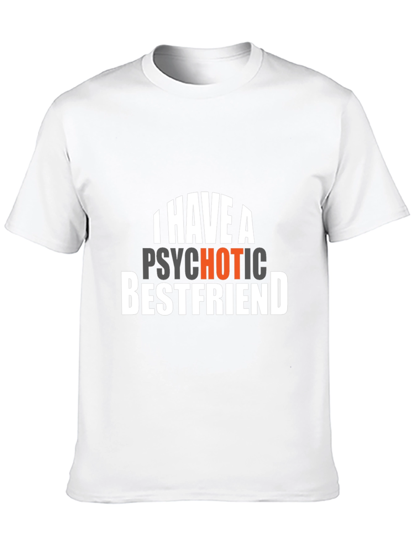 I Have A Psychotic Bestfriend Graphic Tee - Black