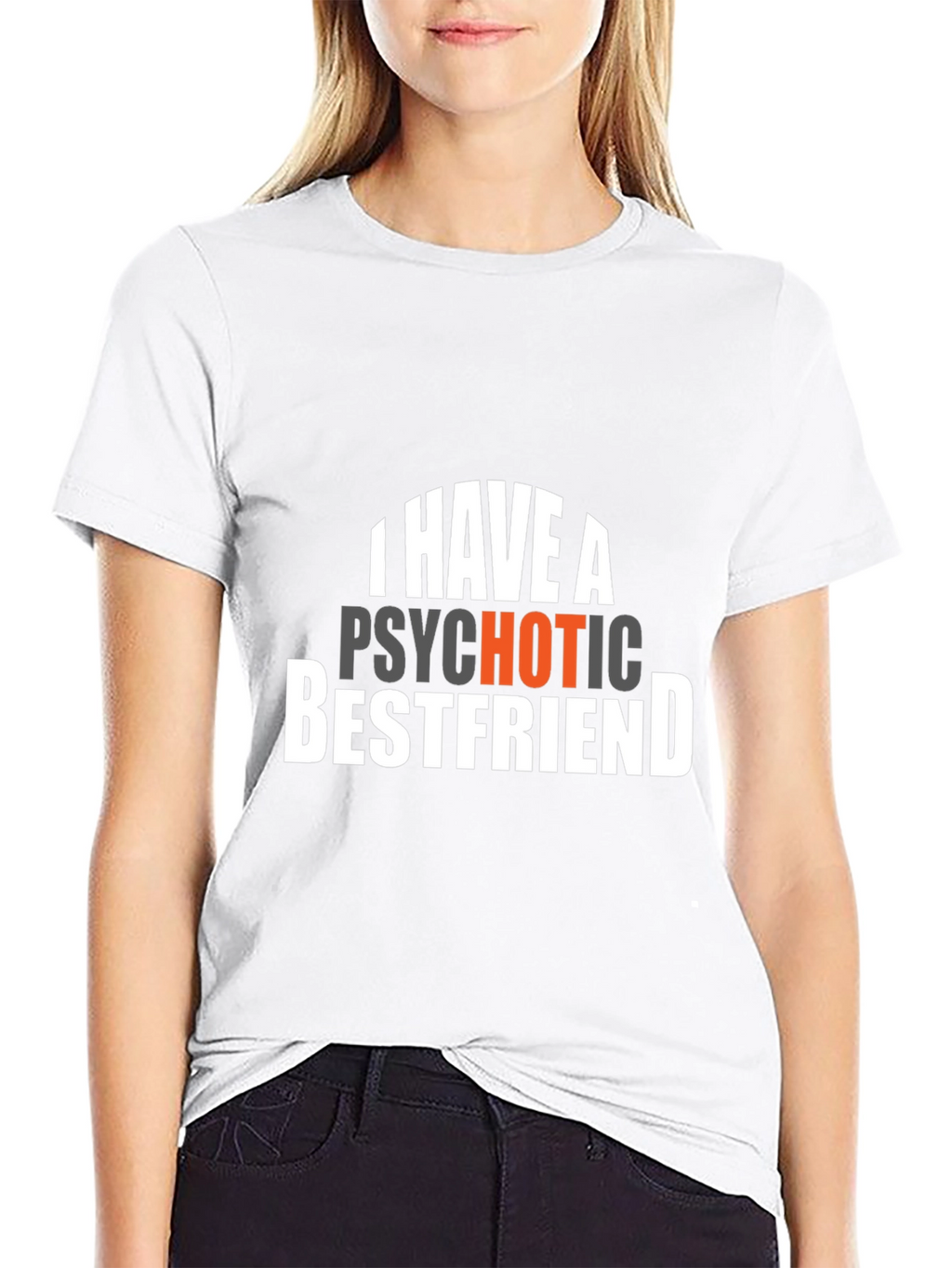 I Have A Psychotic Bestfriend Graphic Tee - Black