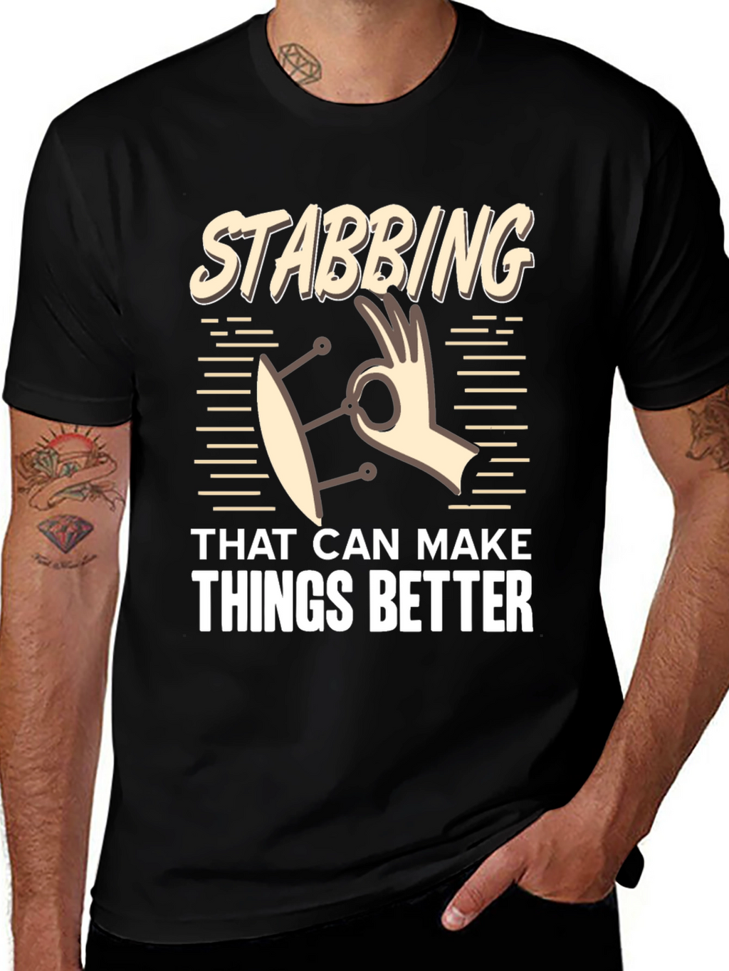 Stabbing That Can Make Things Better T-Shirt