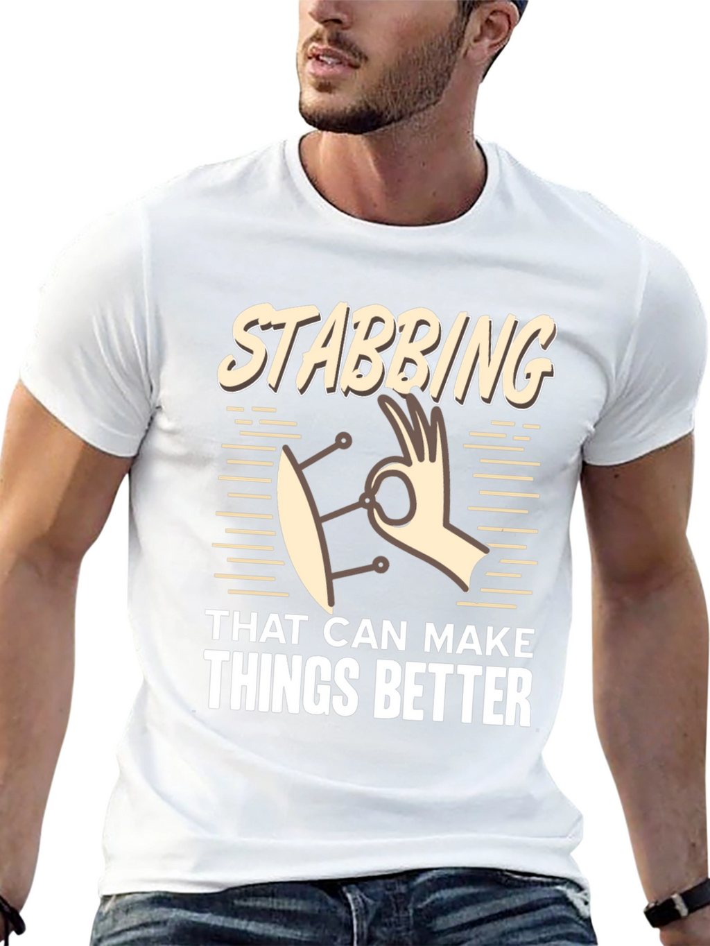Stabbing That Can Make Things Better T-Shirt