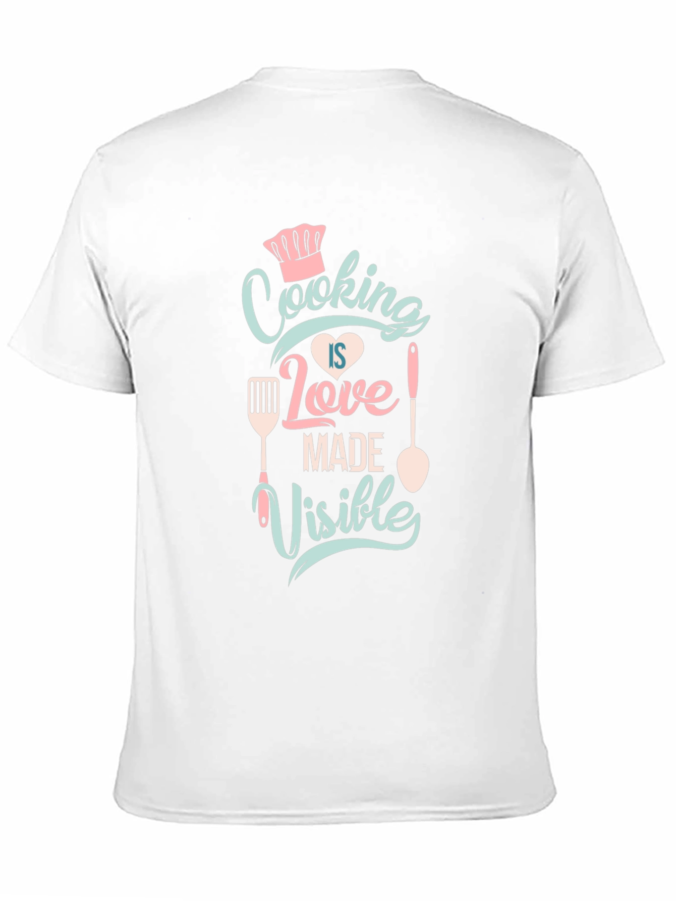 Cooking Is Love Made Visible T-Shirt