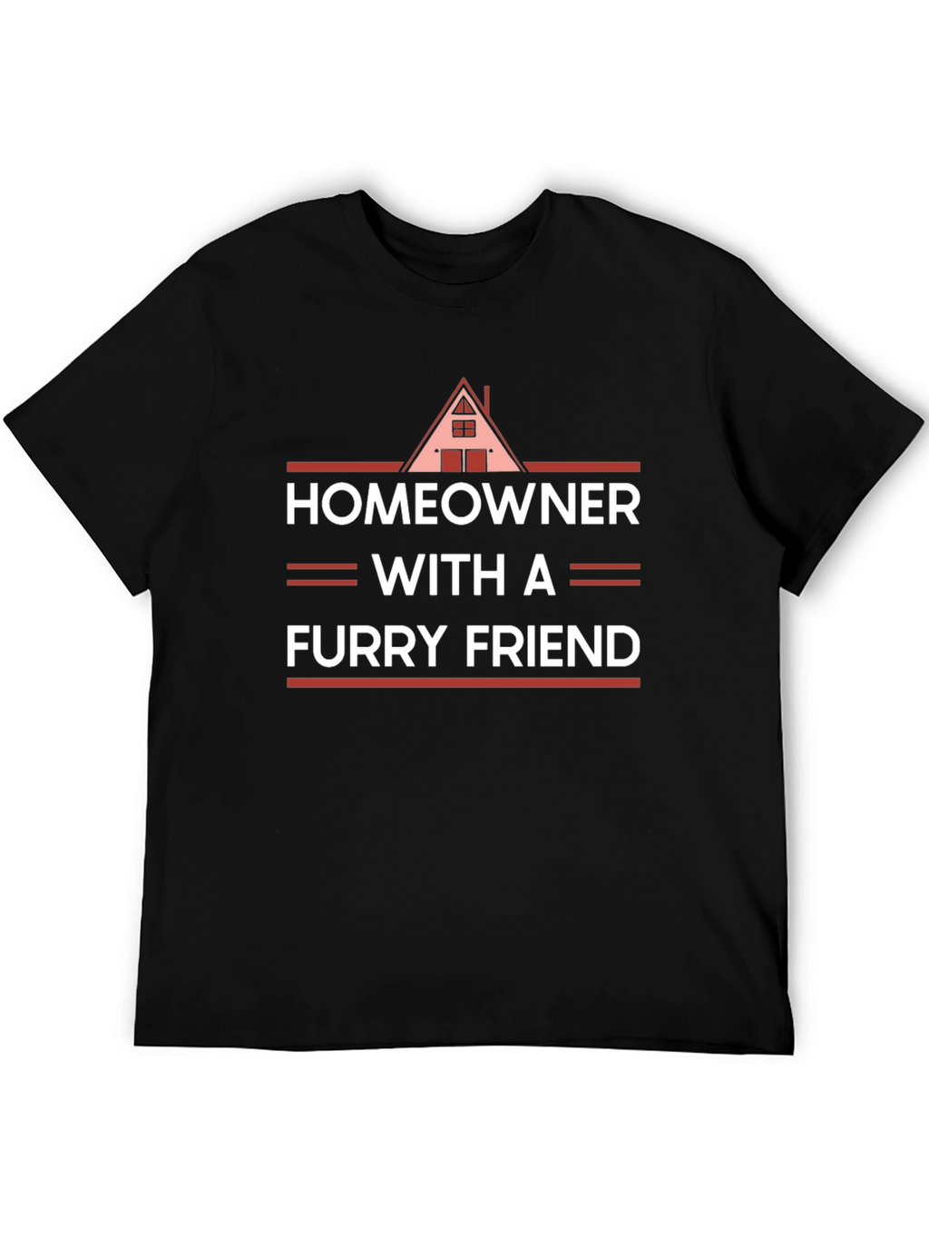 Homeowner with a Furry Friend T-Shirt