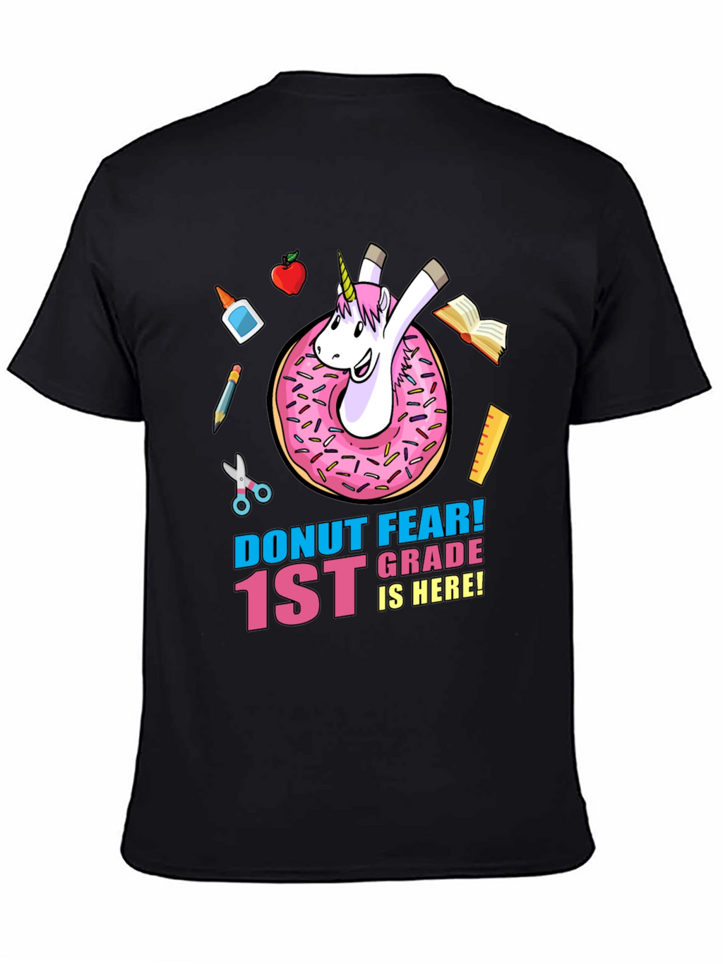 Donut Fear 1st Grade Unicorn T-Shirt