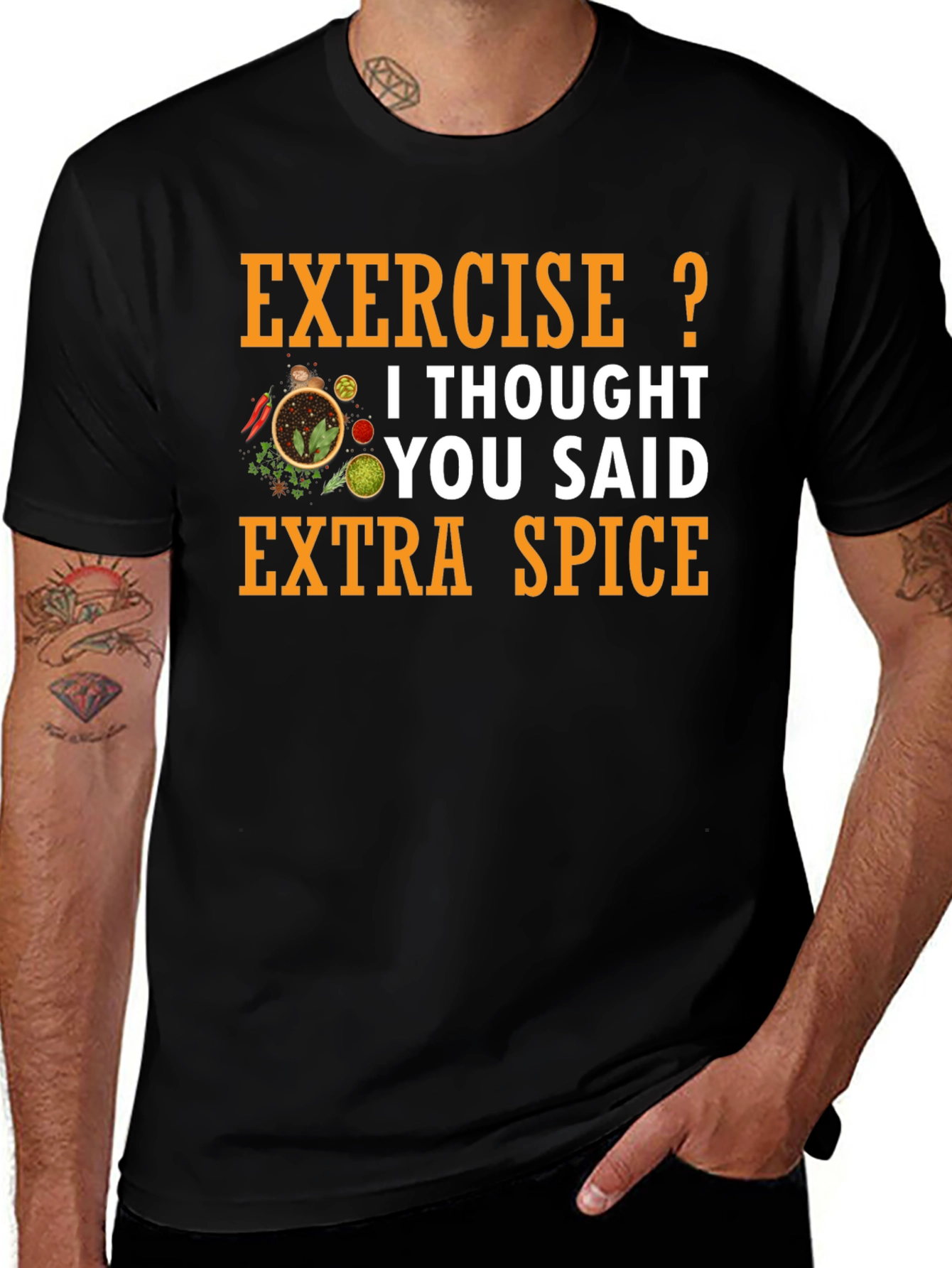 Spice T-Shirt: Exercise? Extra Spice!