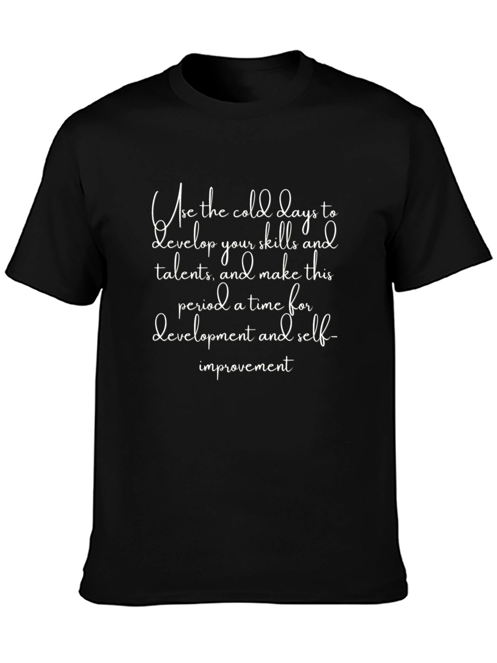 Inspirational Cold Days T-Shirt