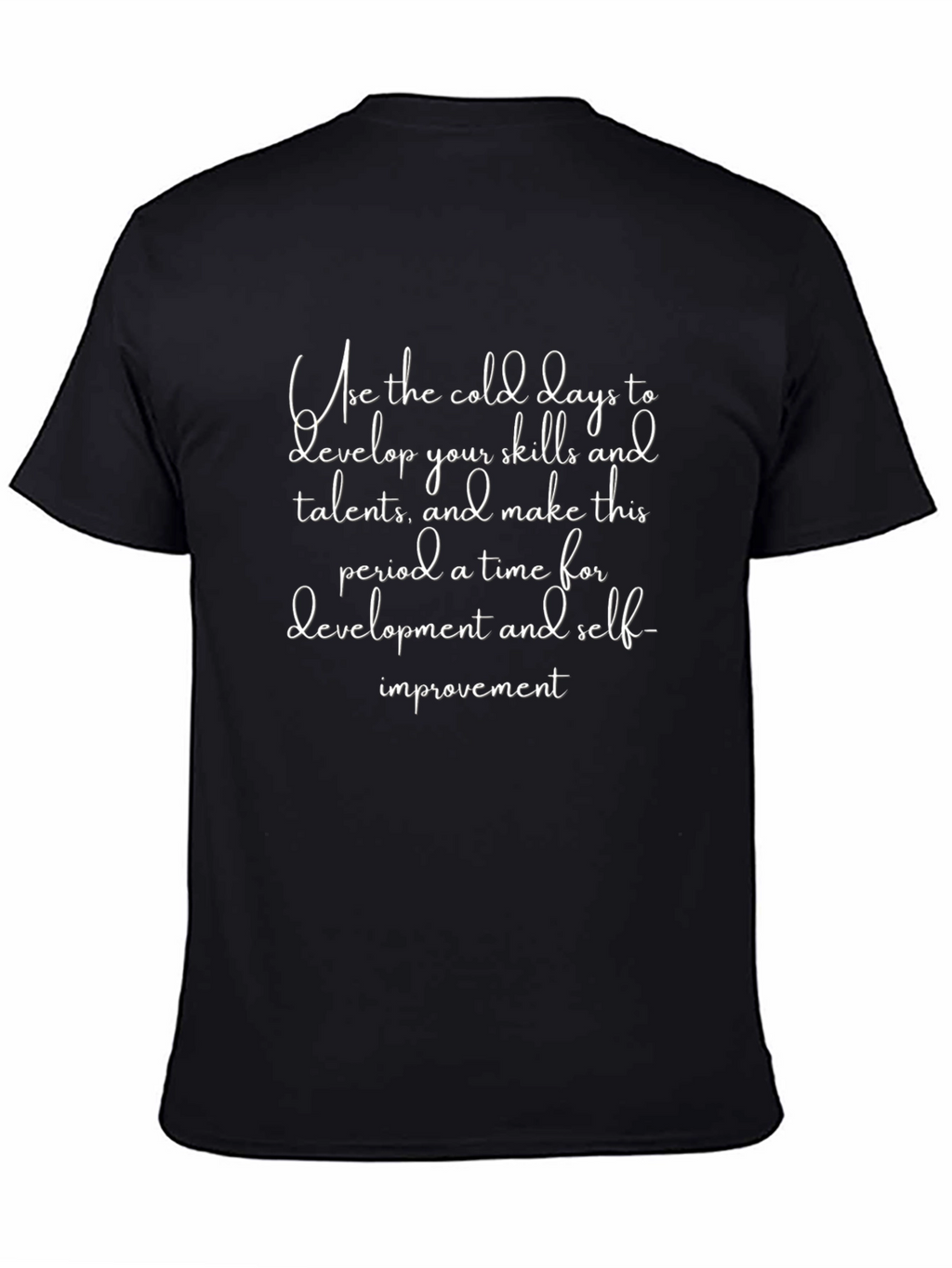Inspirational Cold Days T-Shirt