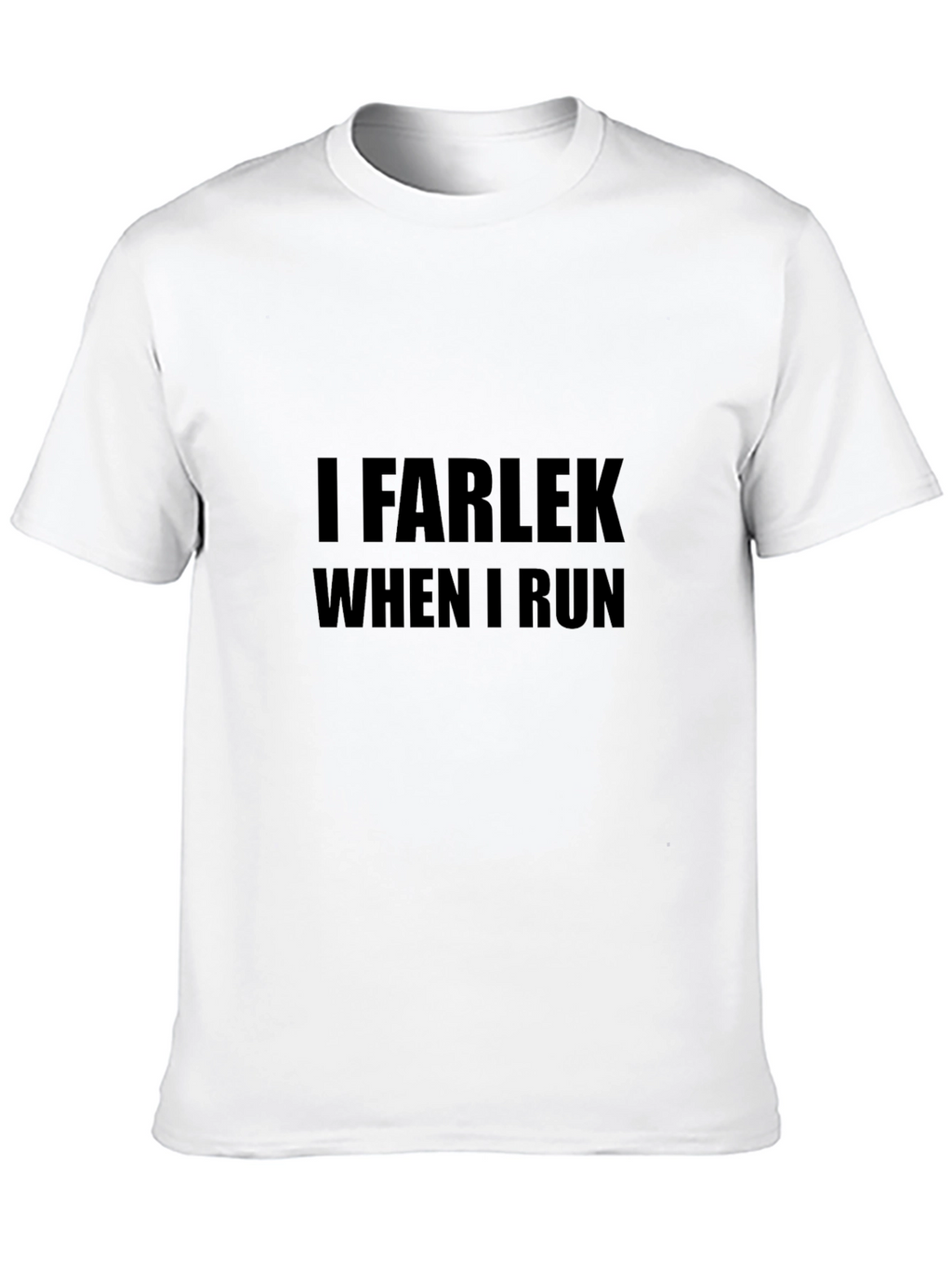 I Farlek When I Run Black T-Shirt