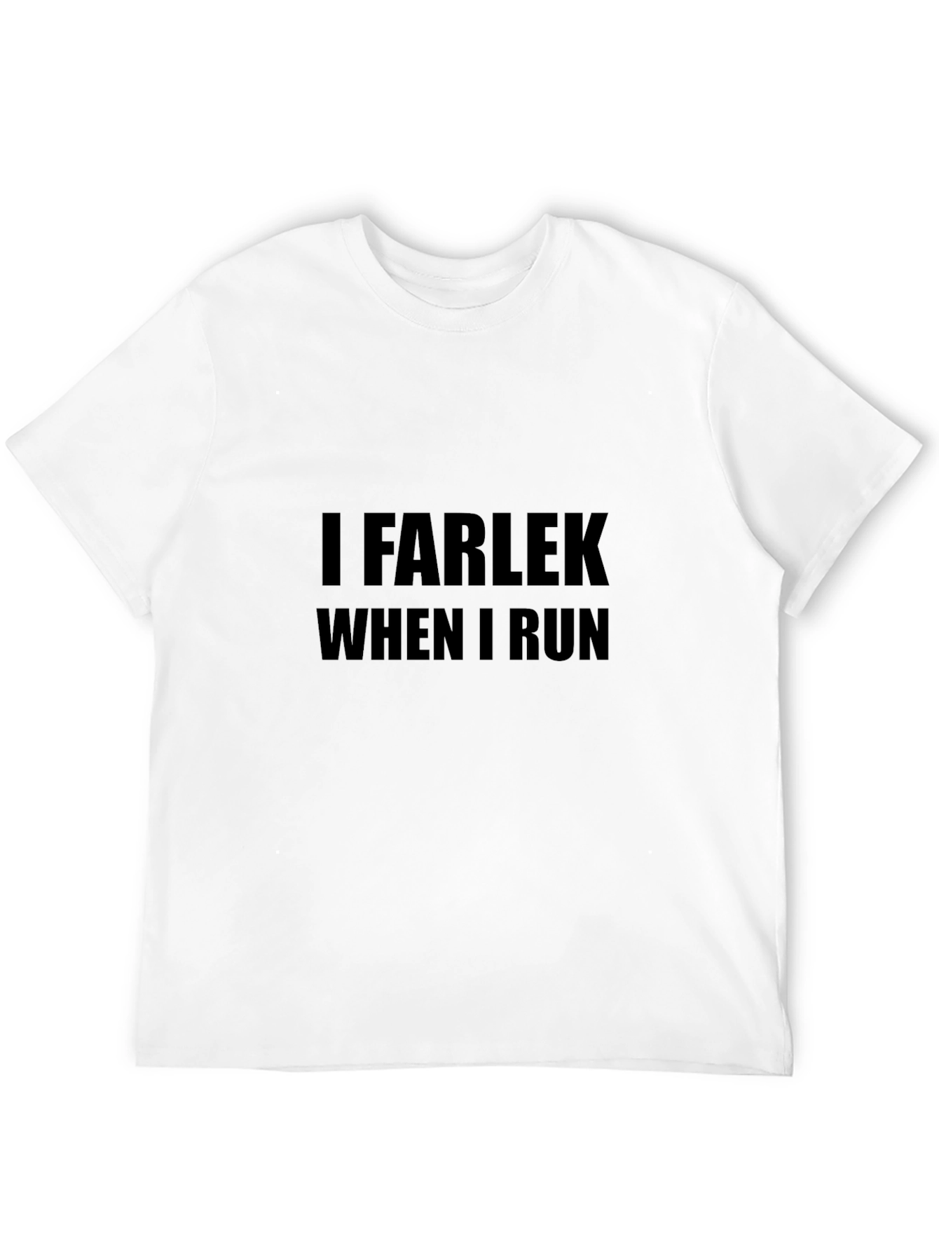 I Farlek When I Run Black T-Shirt