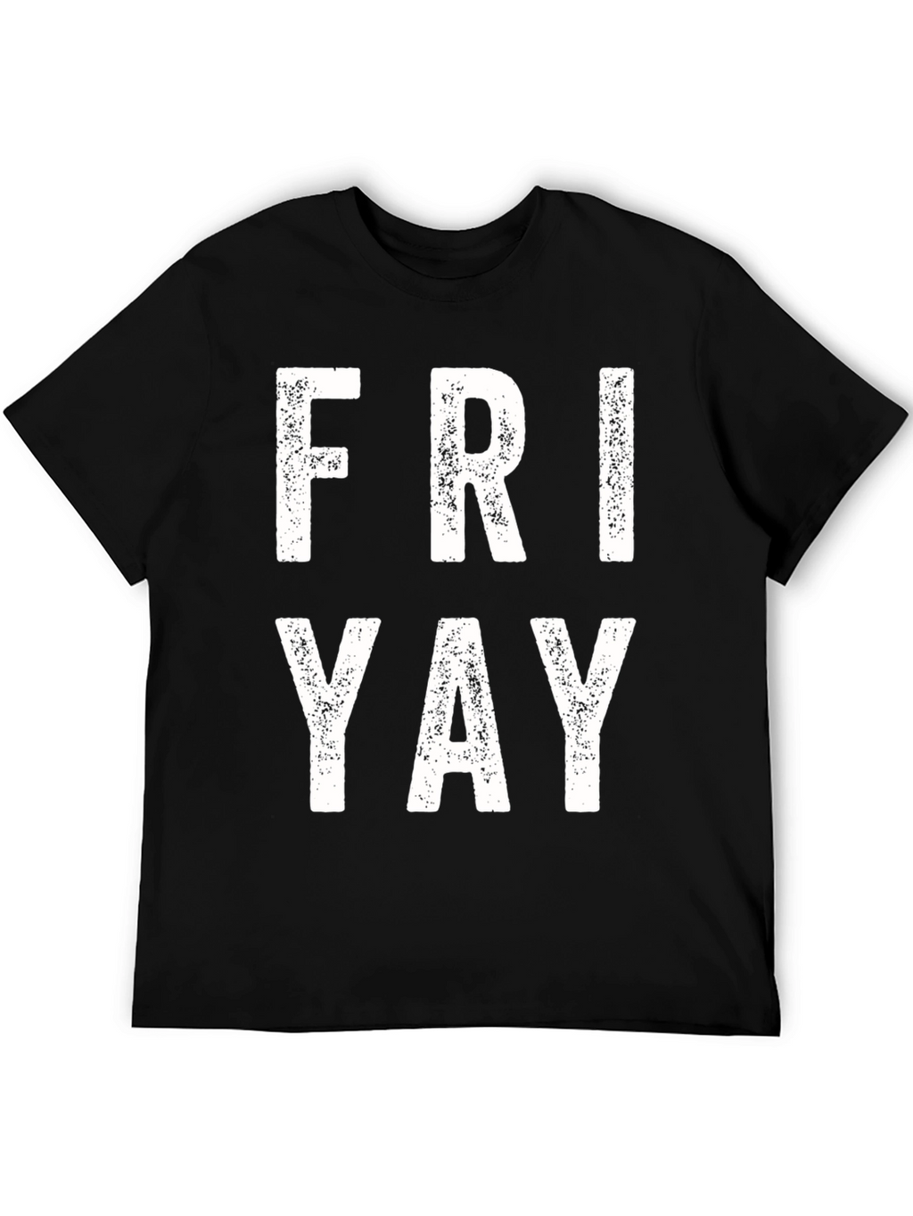 Friday Yay T-Shirt - Weekend Ready!