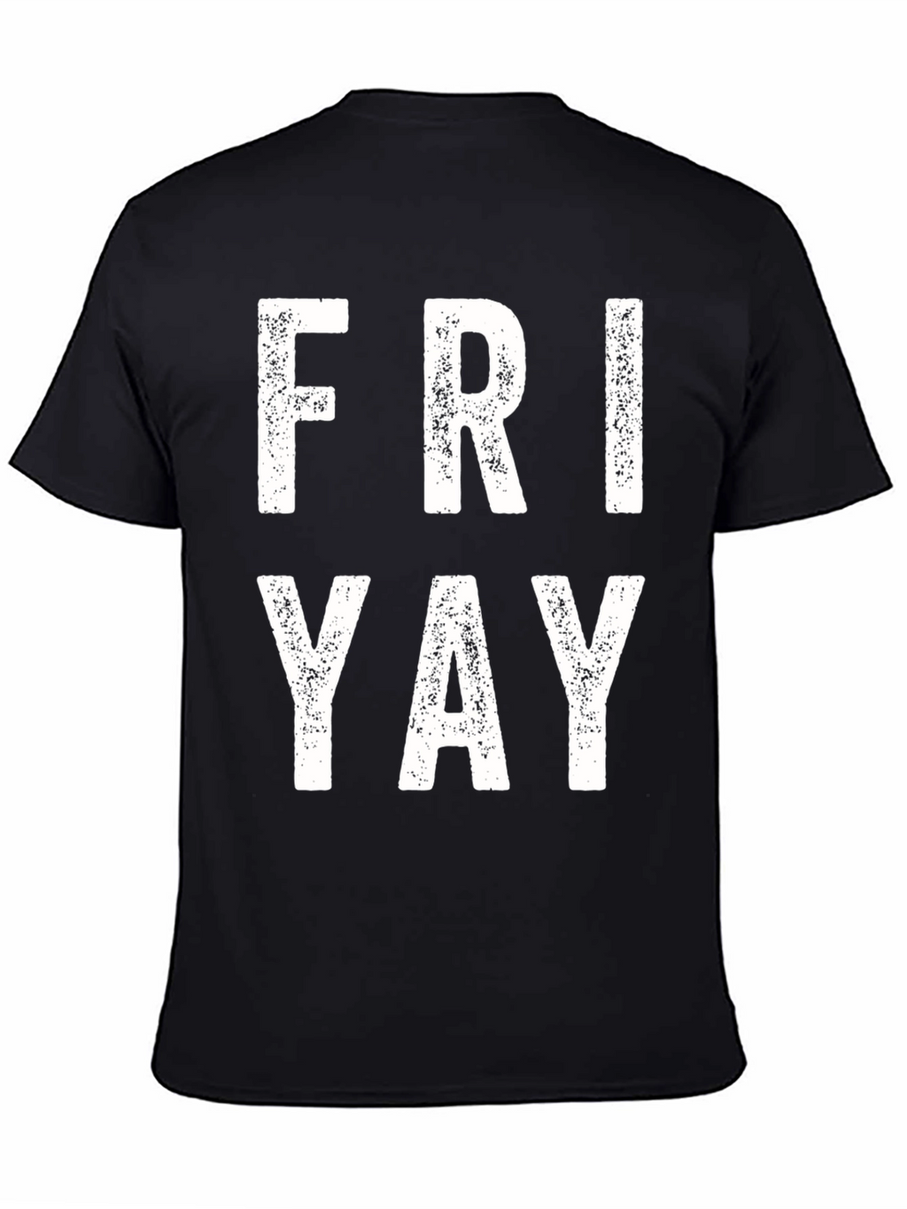Friday Yay T-Shirt - Weekend Ready!