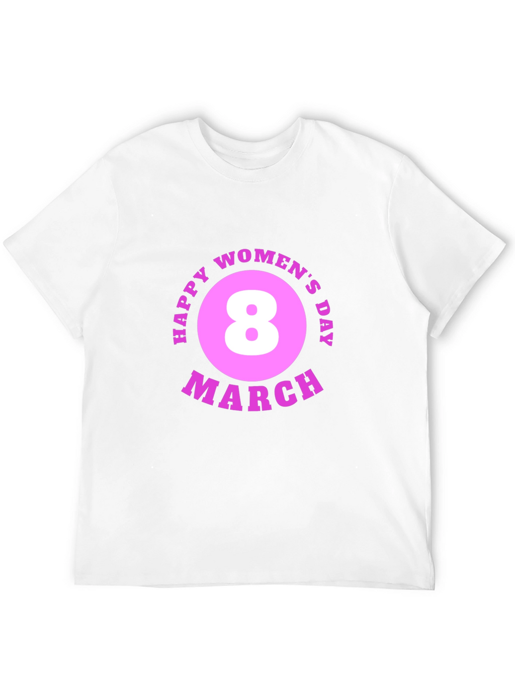 Happy Womens Day T-Shirt - March 8th Design