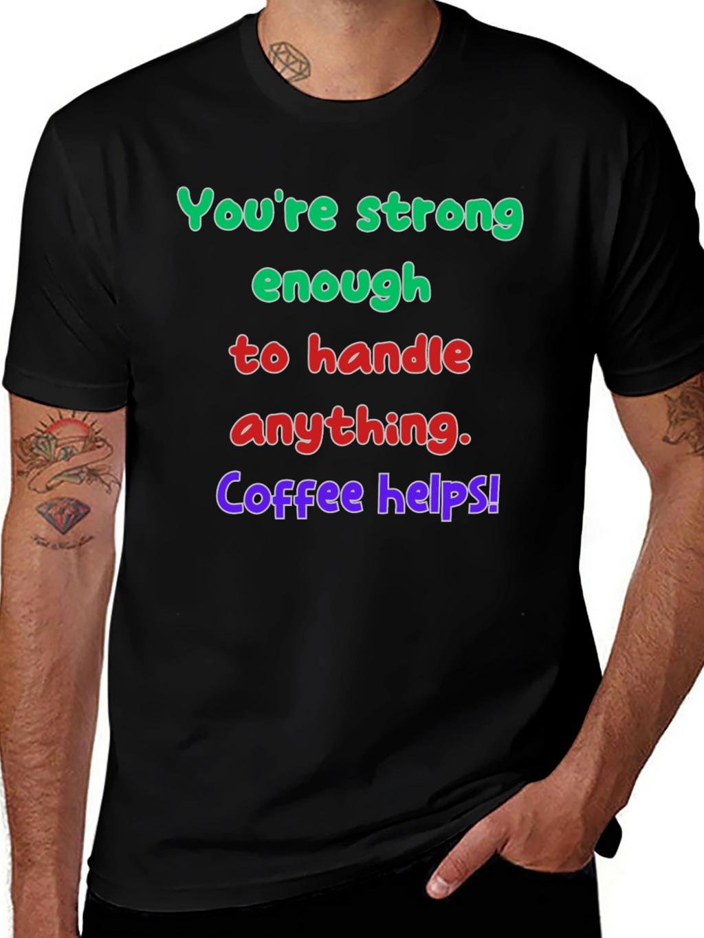 Strong Enough Coffee Helps Graphic T-Shirt