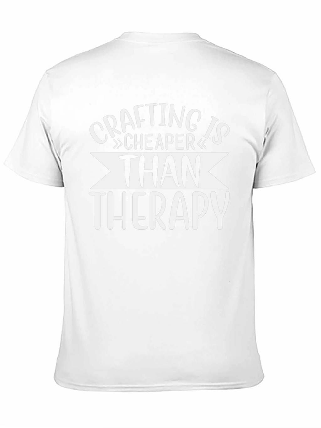 Crafting is Cheaper Than Therapy - Graphic T-Shirt