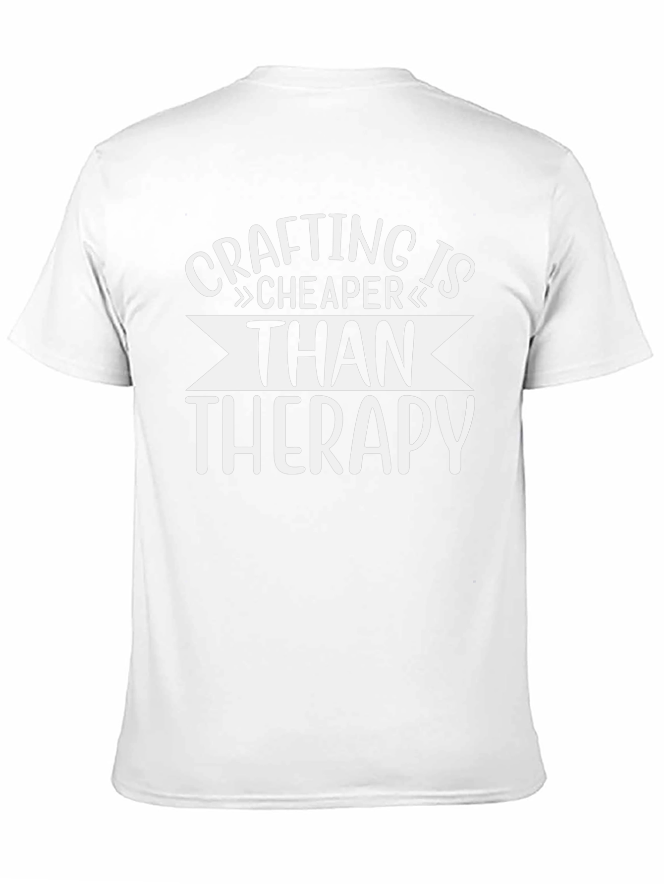 Crafting is Cheaper Than Therapy - Graphic T-Shirt