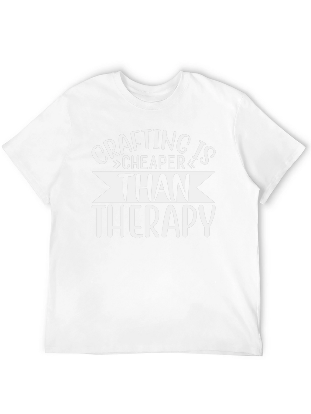 Crafting is Cheaper Than Therapy - Graphic T-Shirt