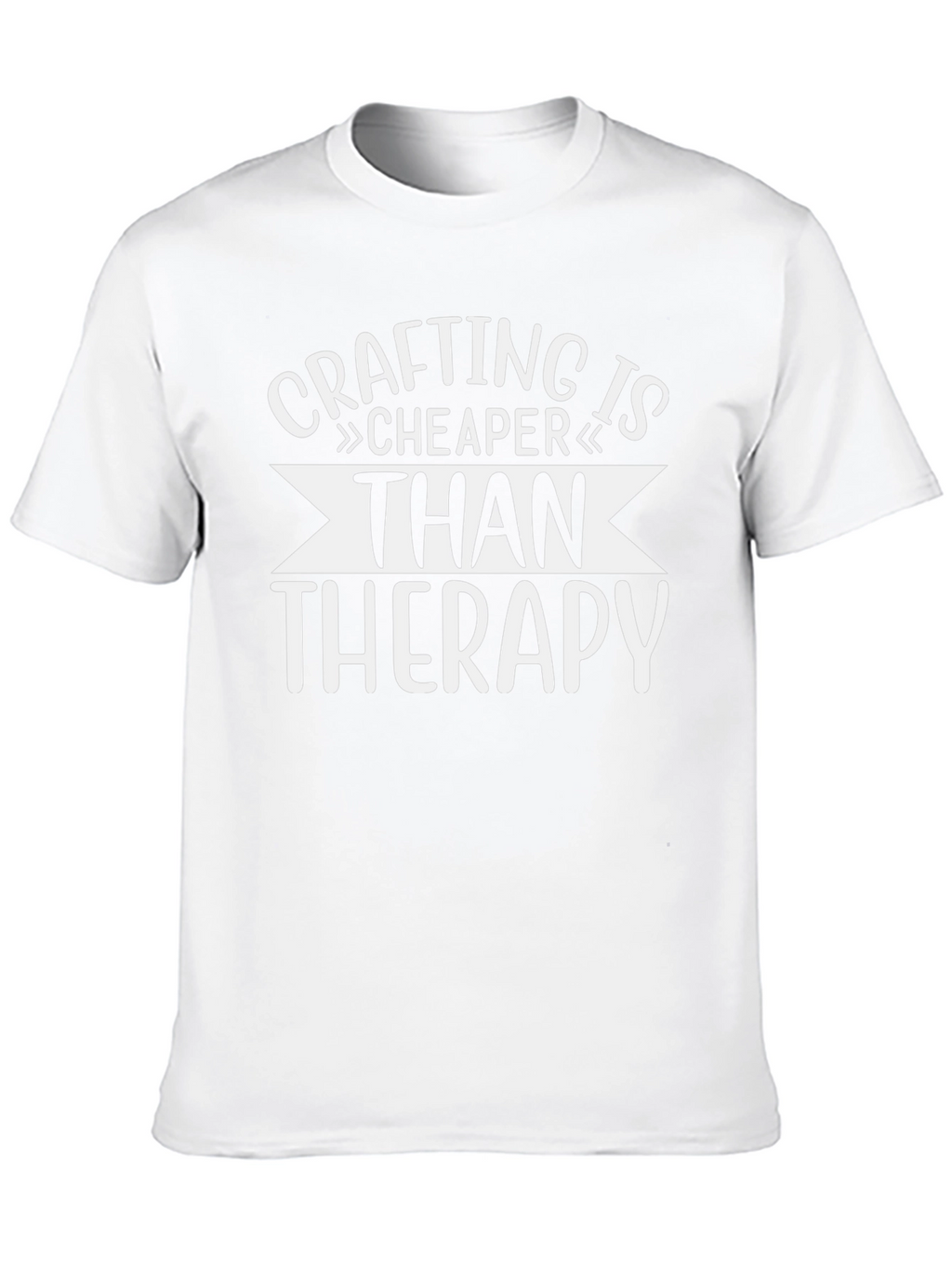 Crafting is Cheaper Than Therapy - Graphic T-Shirt