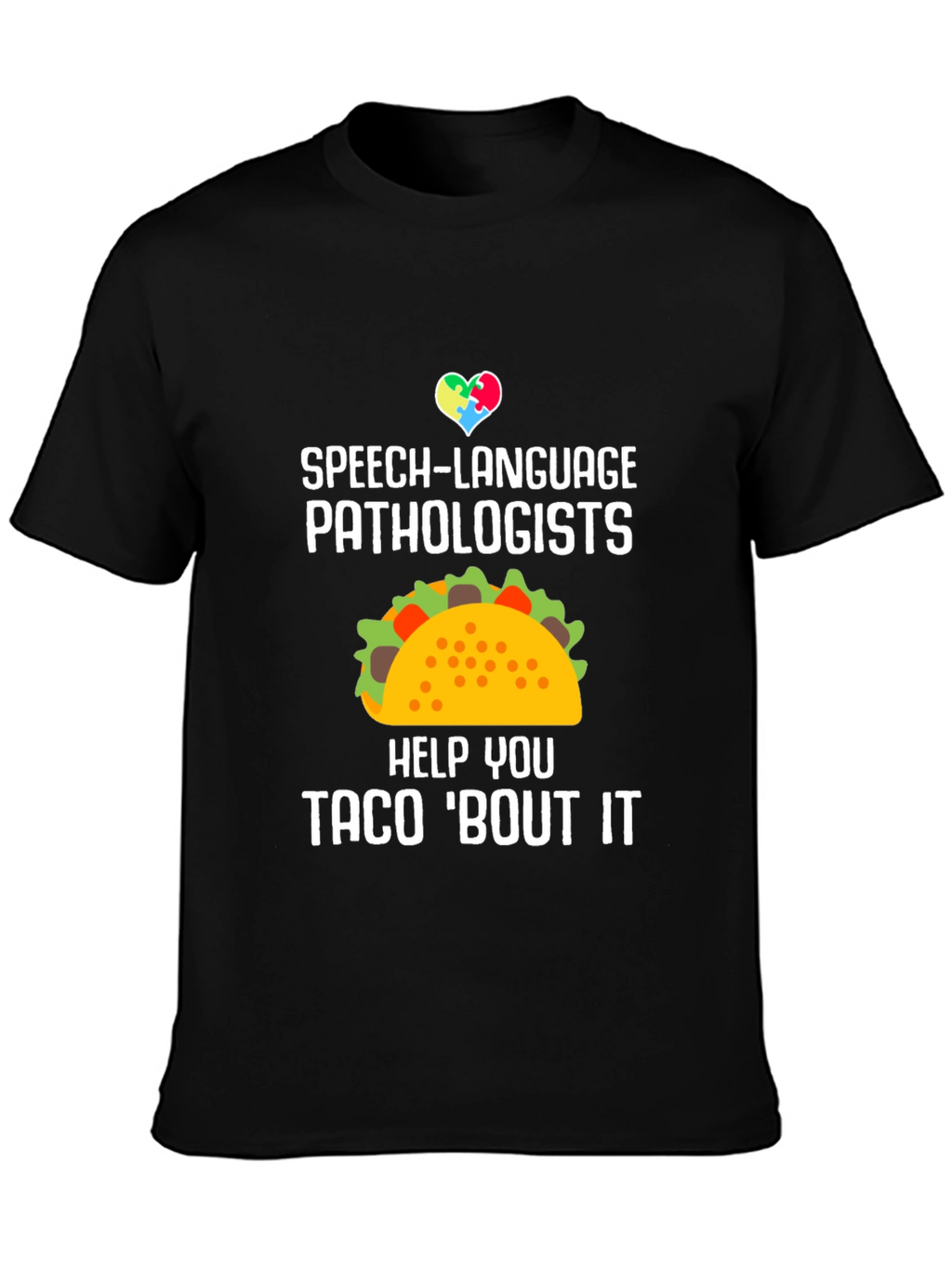 Speech-Language Pathologists Taco T-Shirt