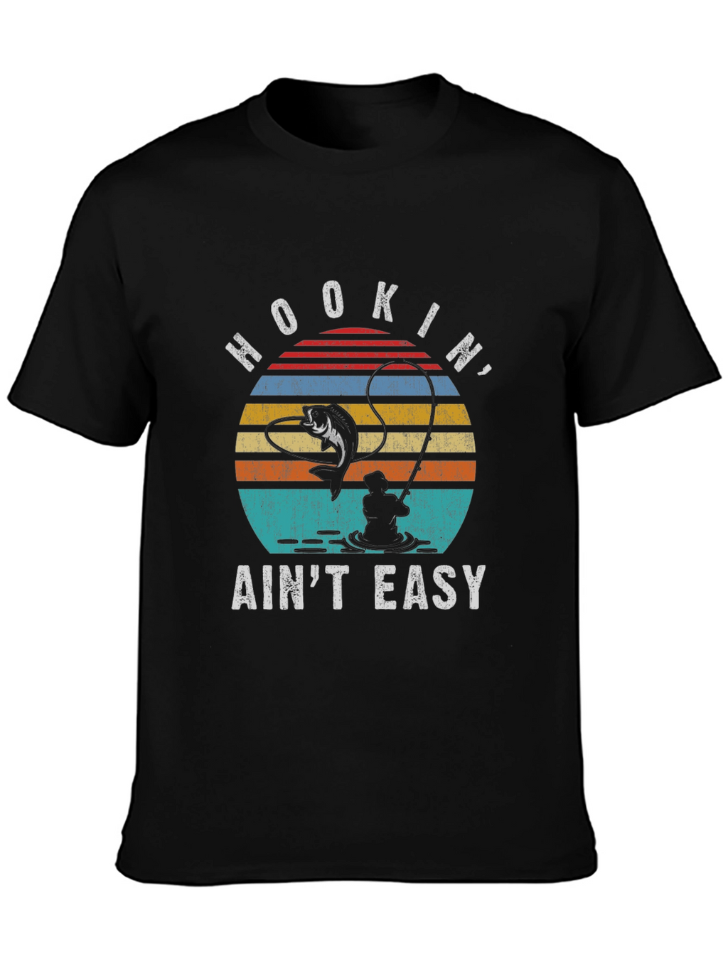 Hookin Aint Easy Fishing T-Shirt