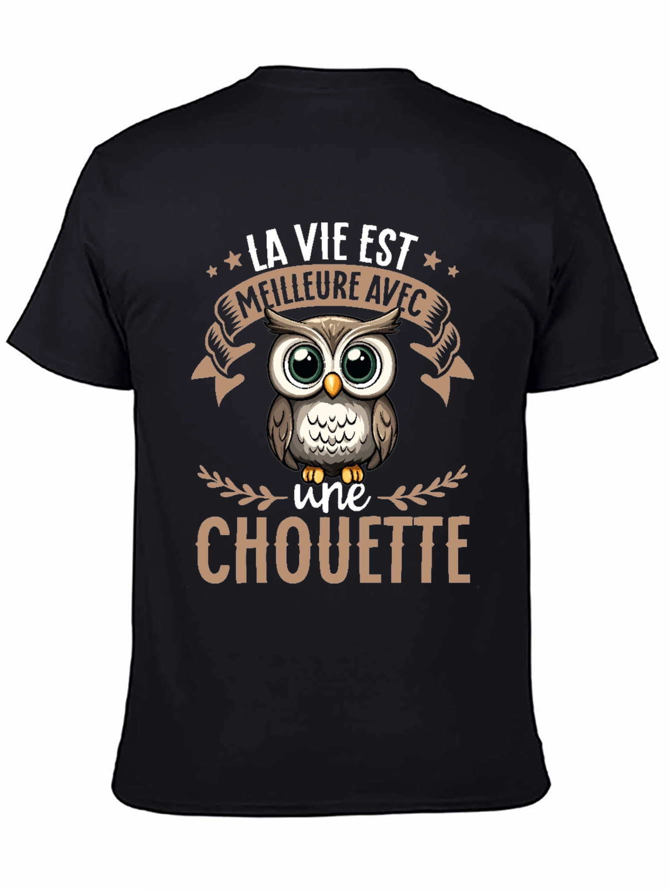 Owl T-Shirt: La Vie Est Meilleure Avec une Chouette