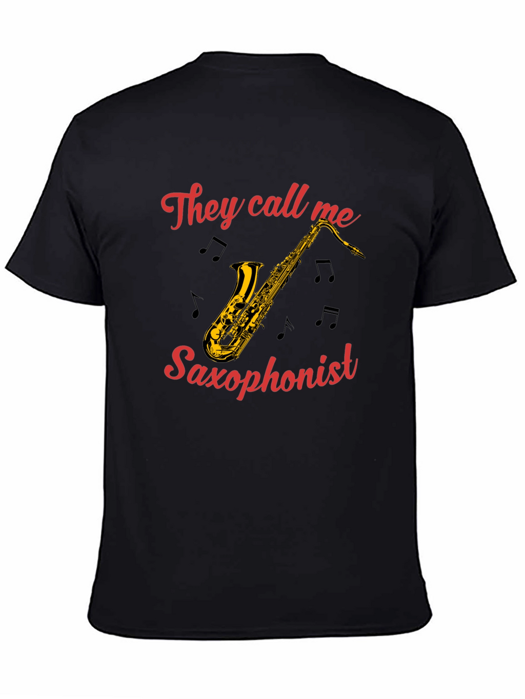 Saxophonist T-Shirt - They Call Me Graphic Tee