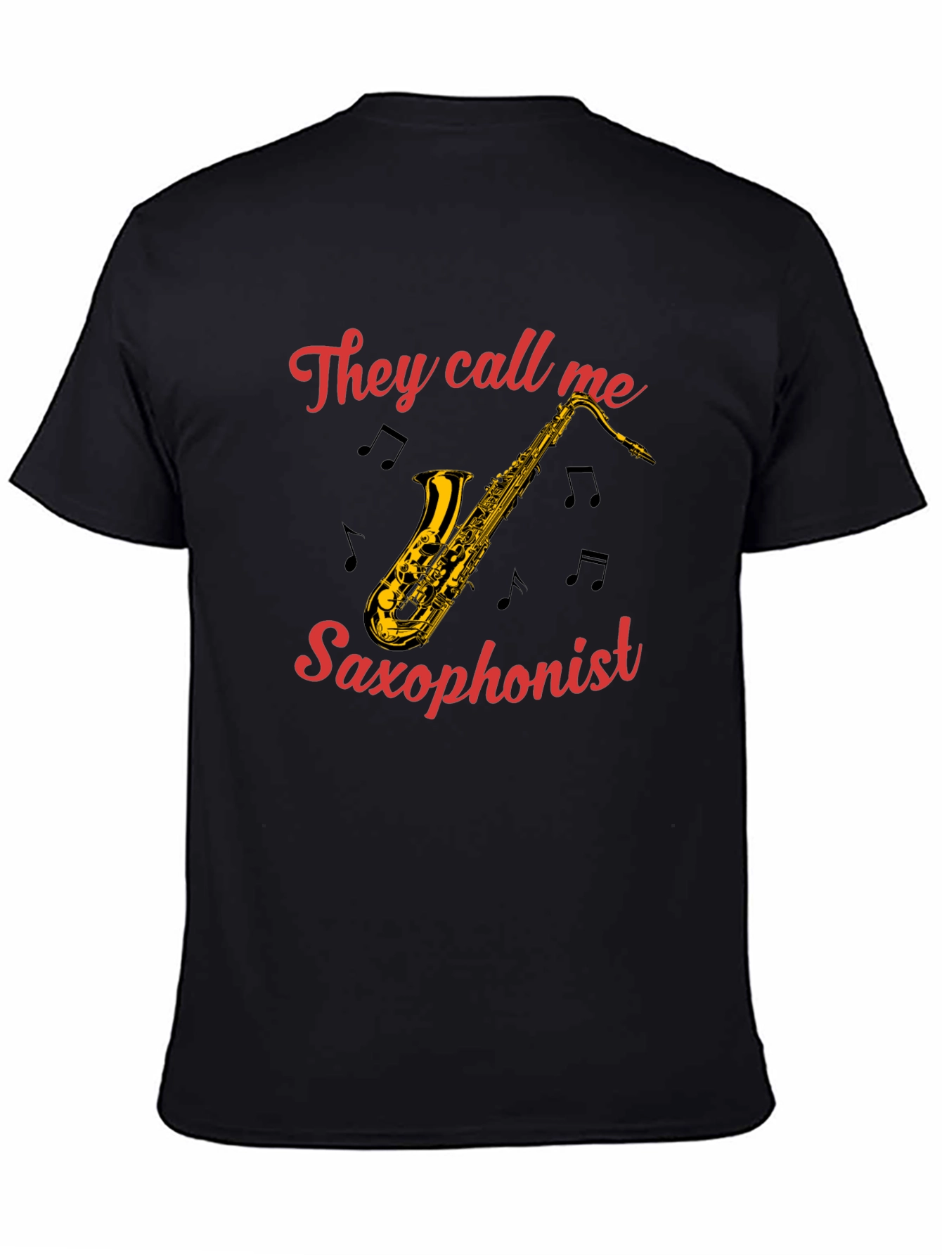 Saxophonist T-Shirt - They Call Me Graphic Tee