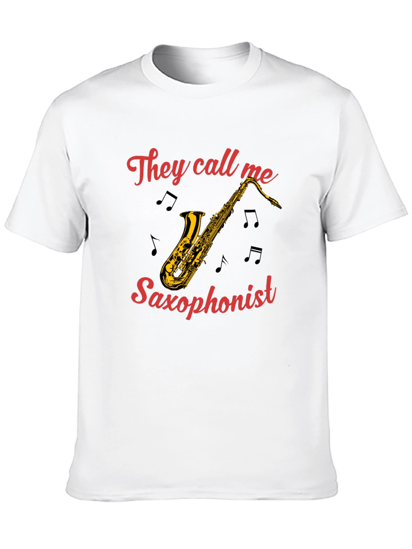 Saxophonist T-Shirt - They Call Me Graphic Tee