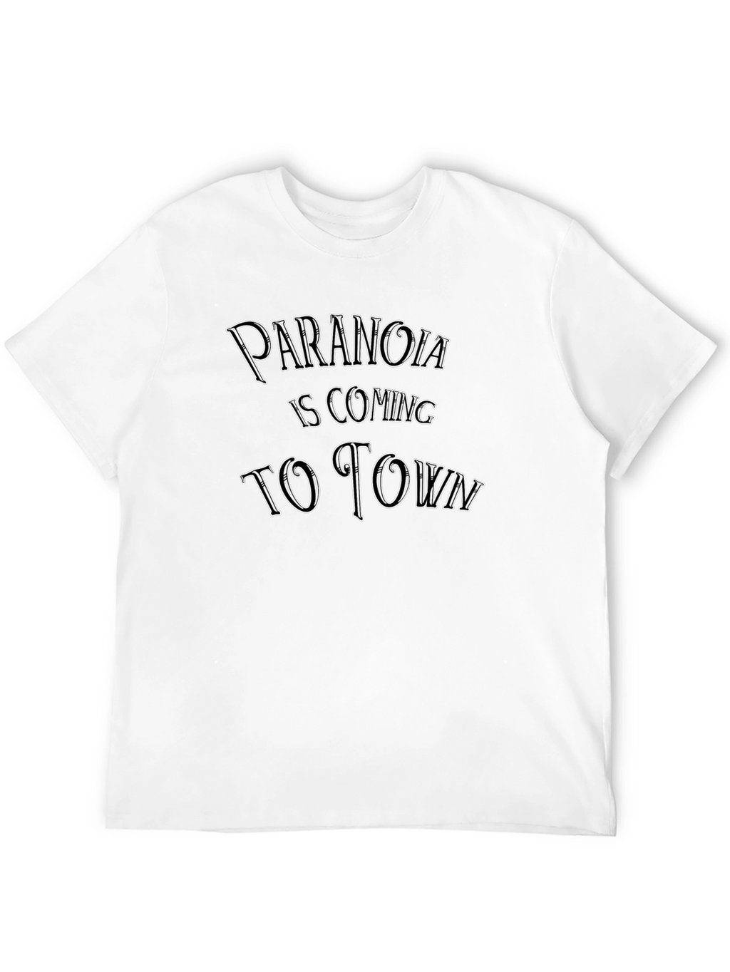 Paranoia is Coming T-Shirt