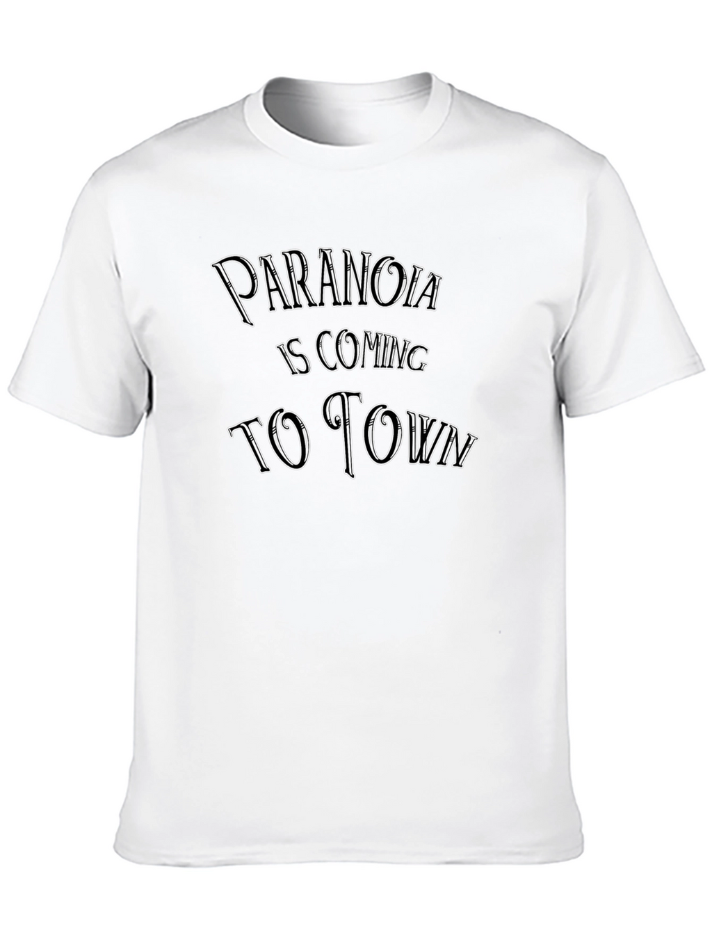 Paranoia is Coming T-Shirt
