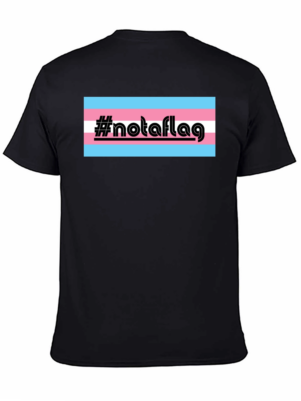 Transgender Pride #notaflag Black T-Shirt