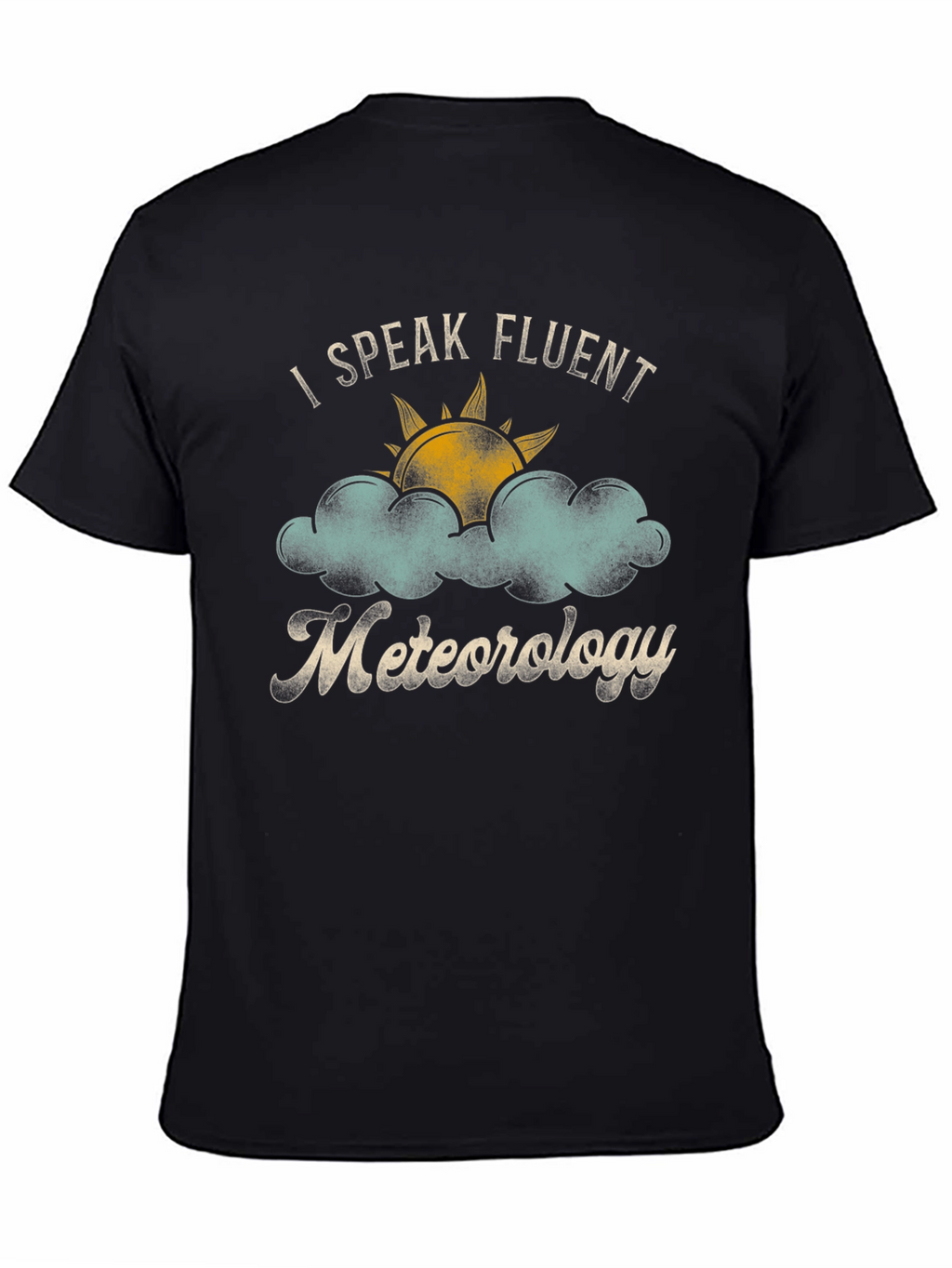 I Speak Fluent Meteorology Graphic Tee