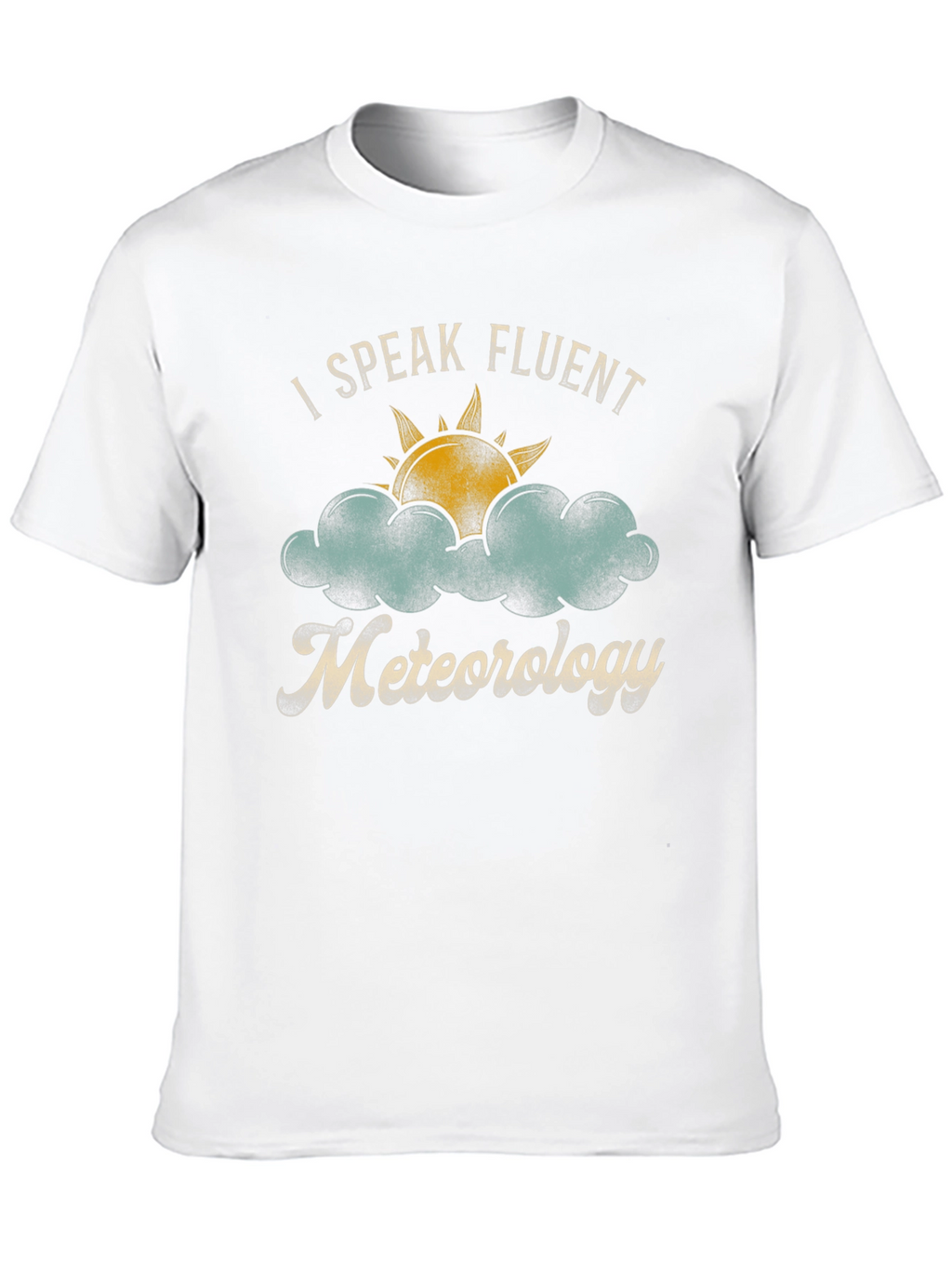 I Speak Fluent Meteorology Graphic Tee