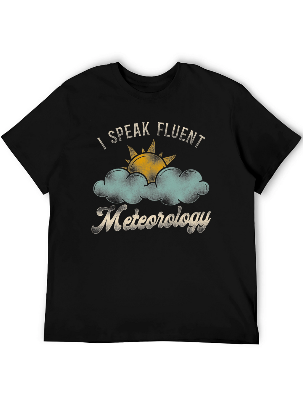I Speak Fluent Meteorology Graphic Tee