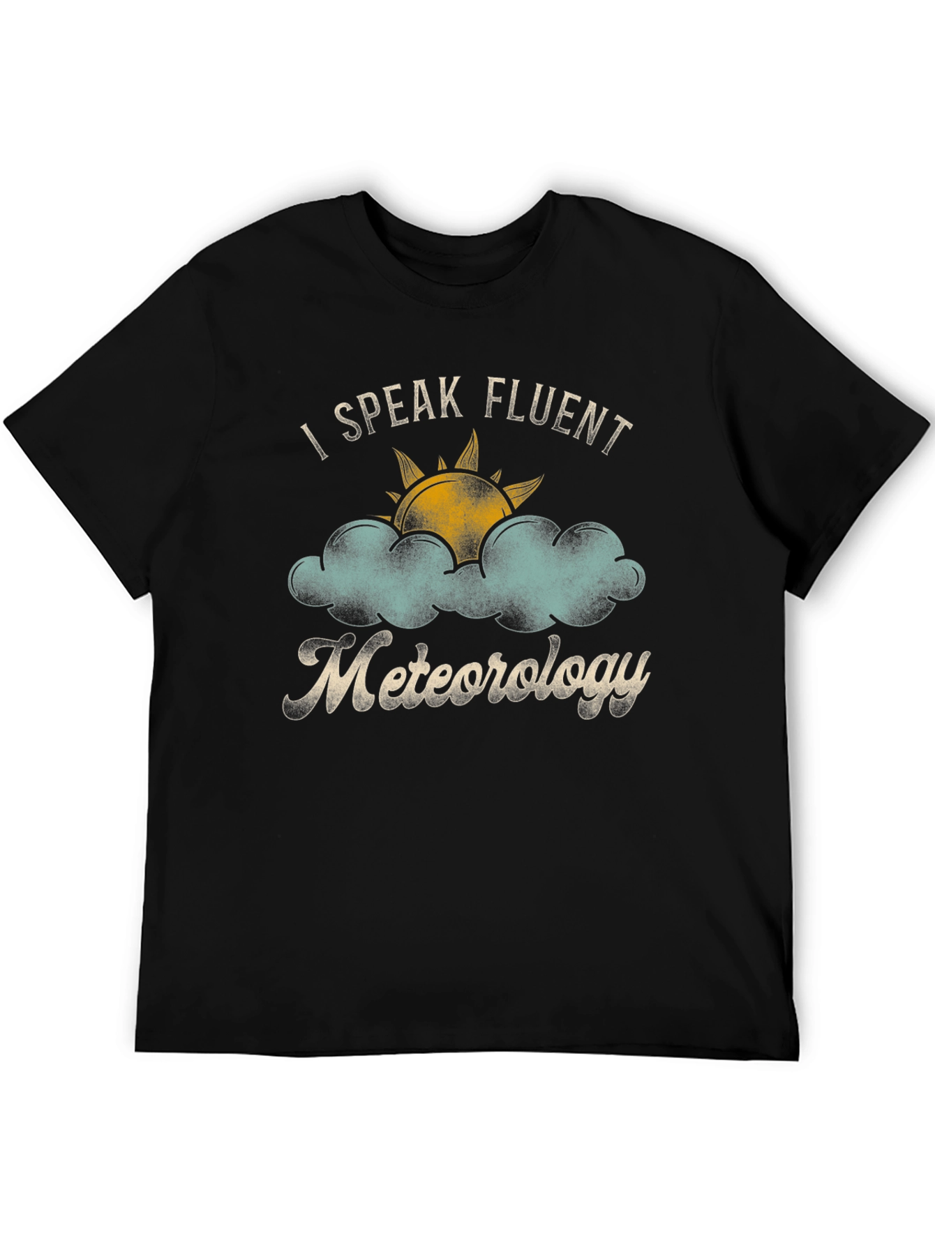 I Speak Fluent Meteorology Graphic Tee