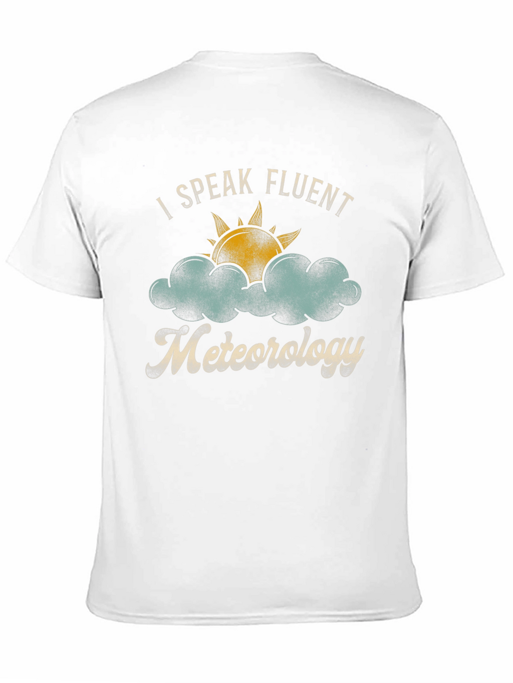 I Speak Fluent Meteorology Graphic Tee