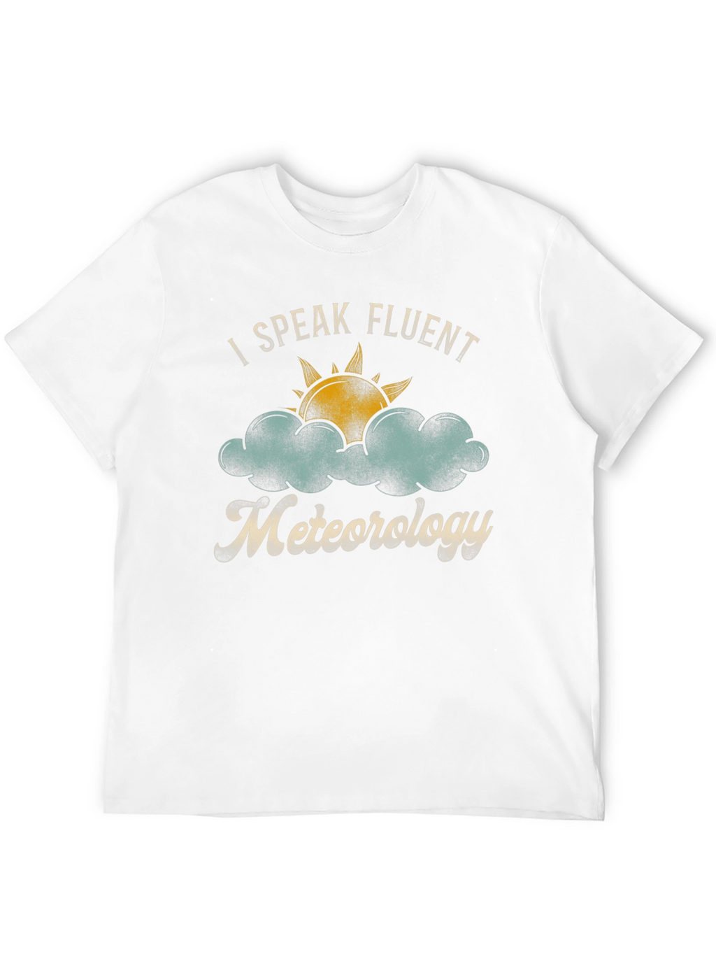 I Speak Fluent Meteorology Graphic Tee