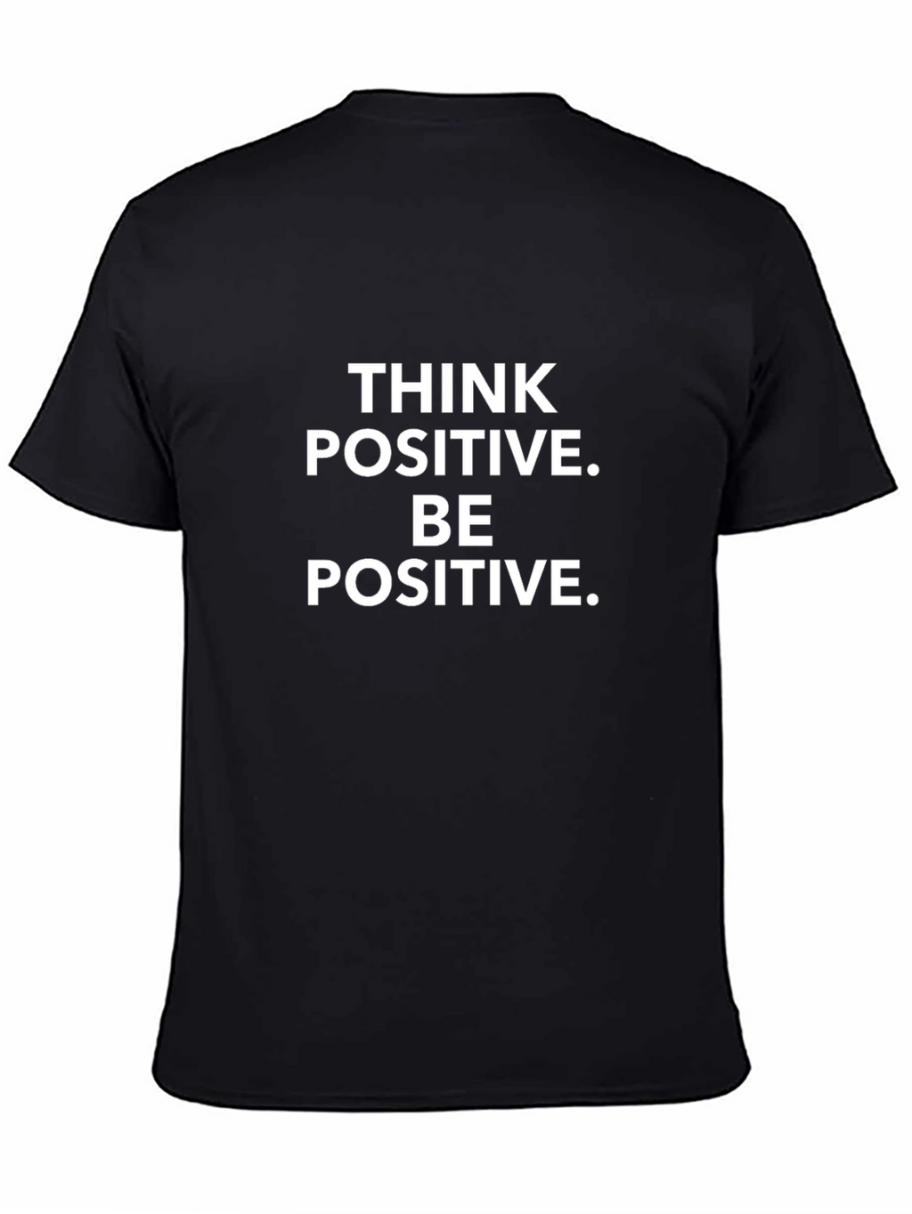 Think Positive Tee - Motivational Graphic T-Shirt