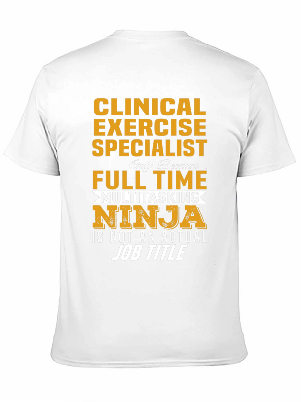 Clinical Exercise Specialist Novelty T-Shirt