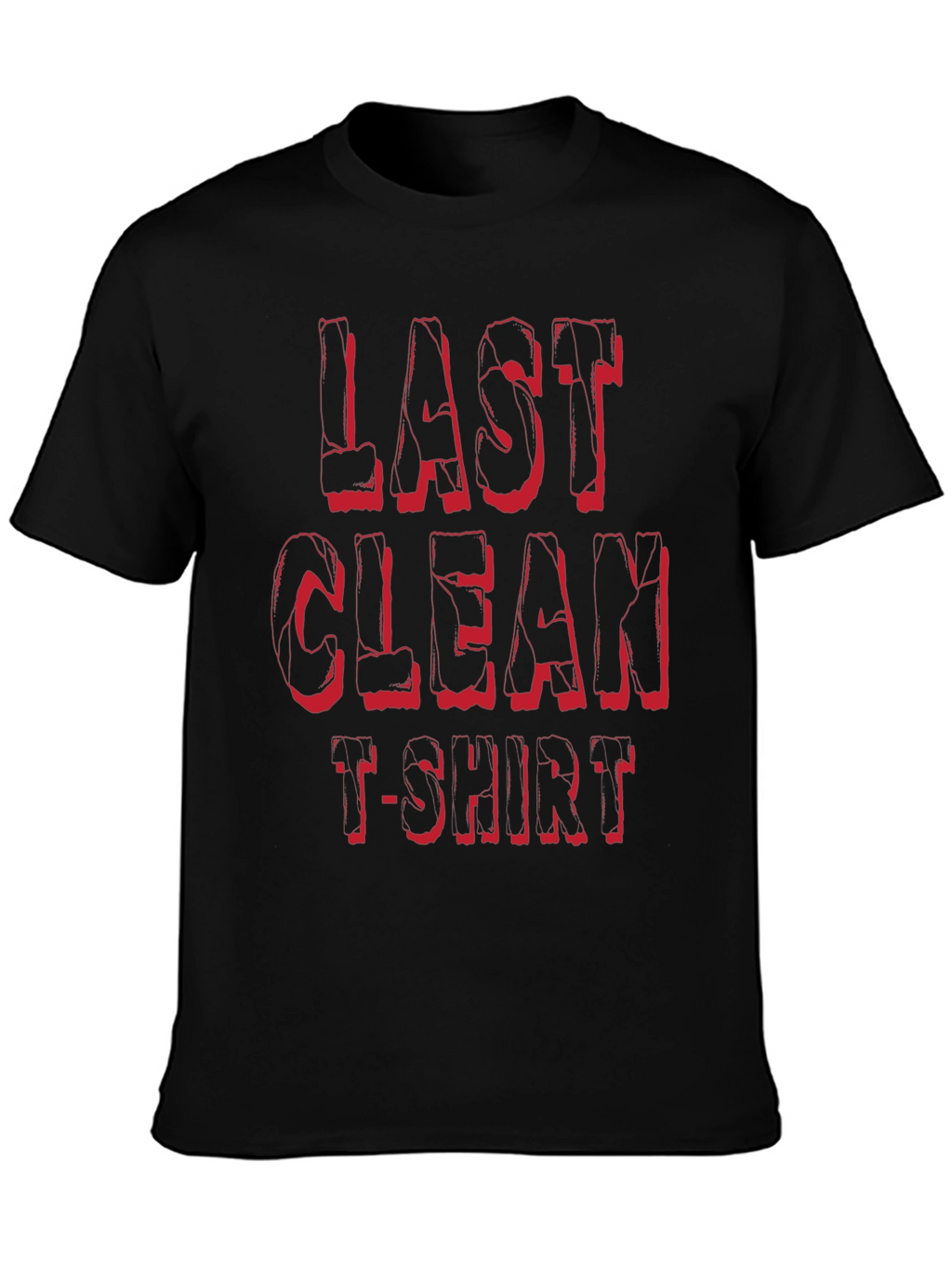 Last Clean T-Shirt - Funny Novelty Tee