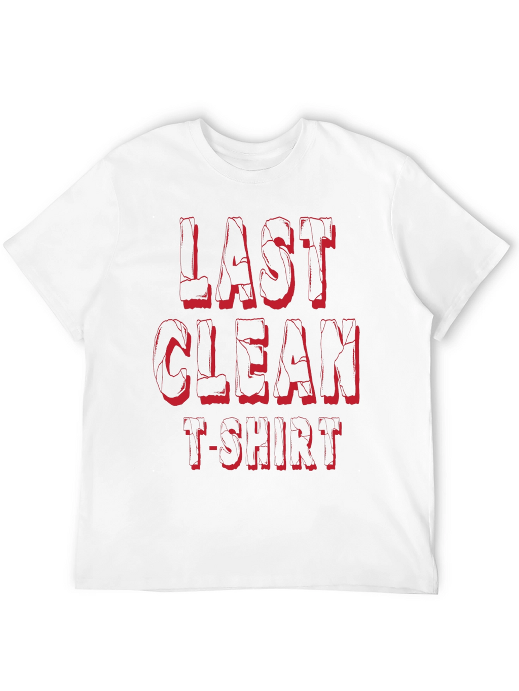Last Clean T-Shirt - Funny Novelty Tee