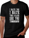 I Hate You T-Shirt - Funny Slogan Tee