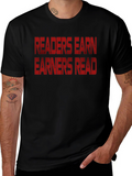 Readers Earn Earners Read - Graphic Tee