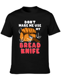Dont Make Me Use My Bread Knife Funny T-Shirt
