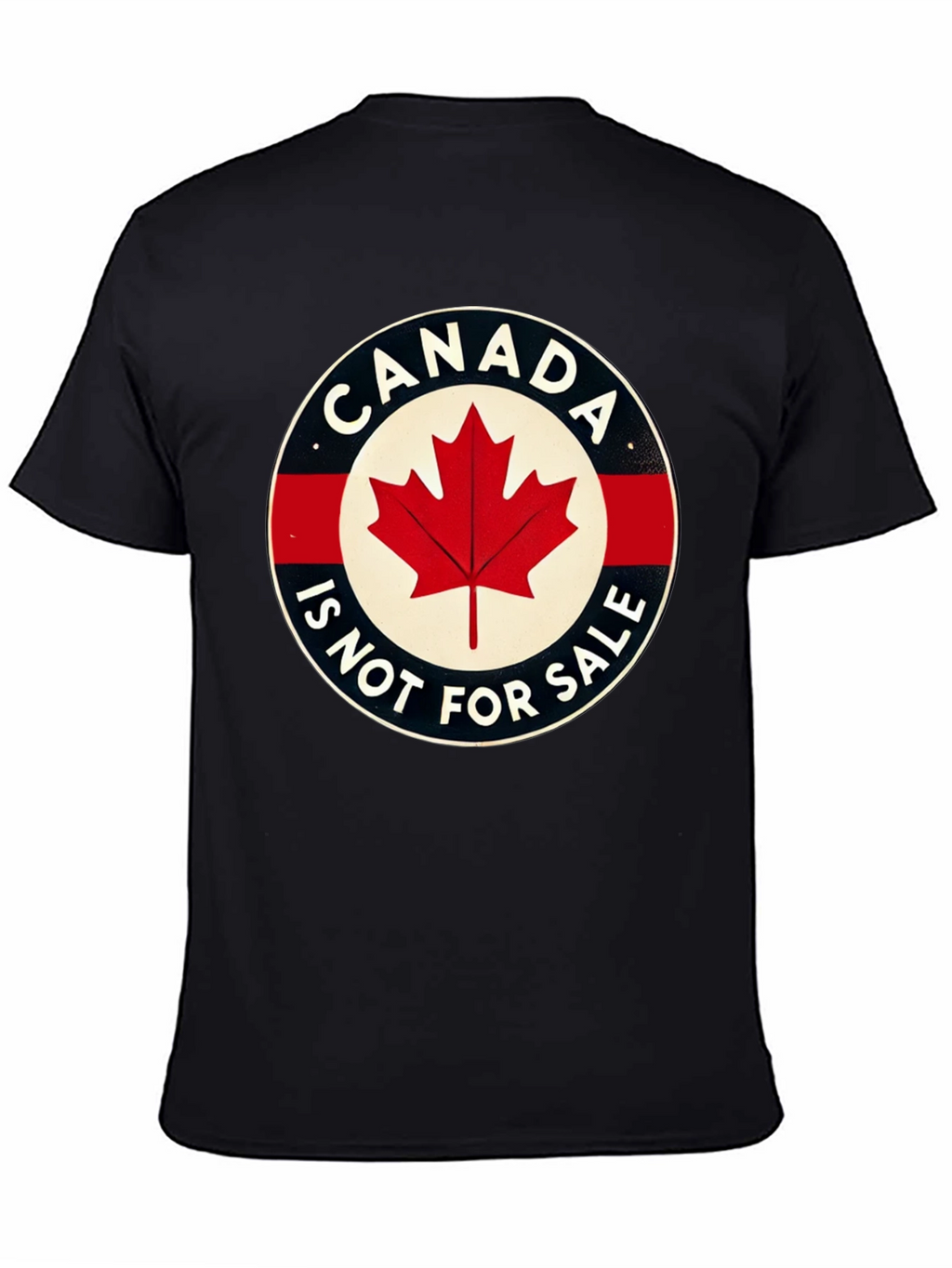 Canada Is Not For Sale Graphic T-Shirt