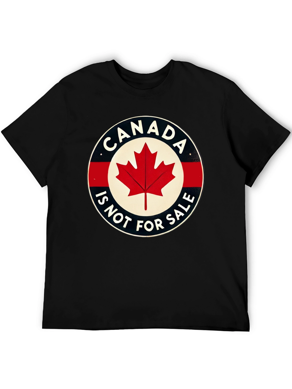 Canada Is Not For Sale Graphic T-Shirt