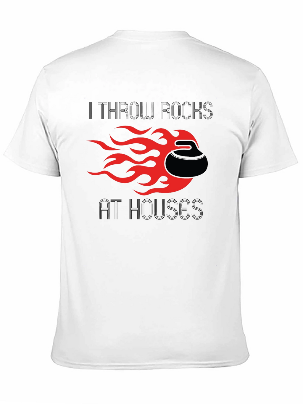 I Throw Rocks at Houses T-Shirt
