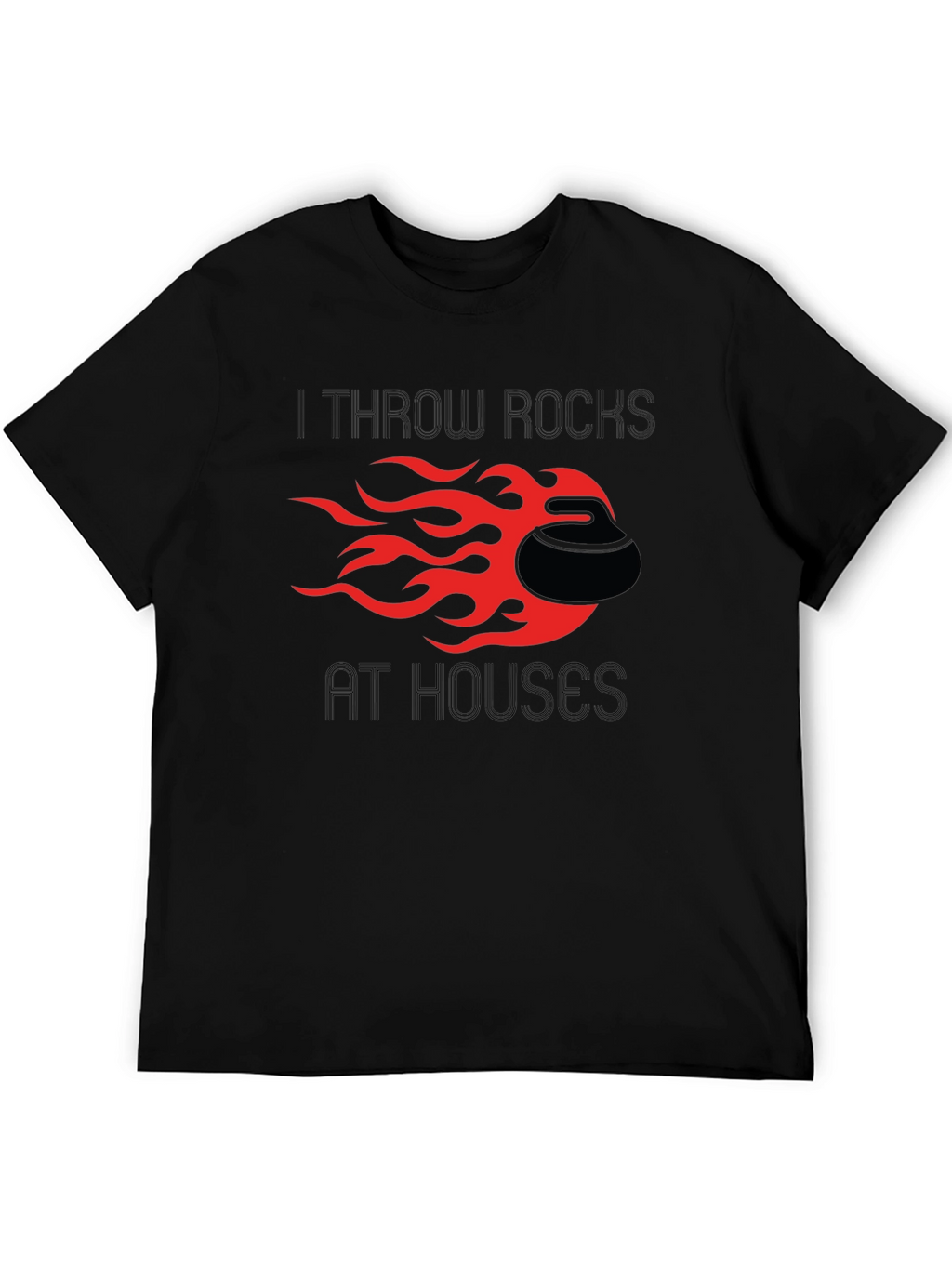 I Throw Rocks at Houses T-Shirt