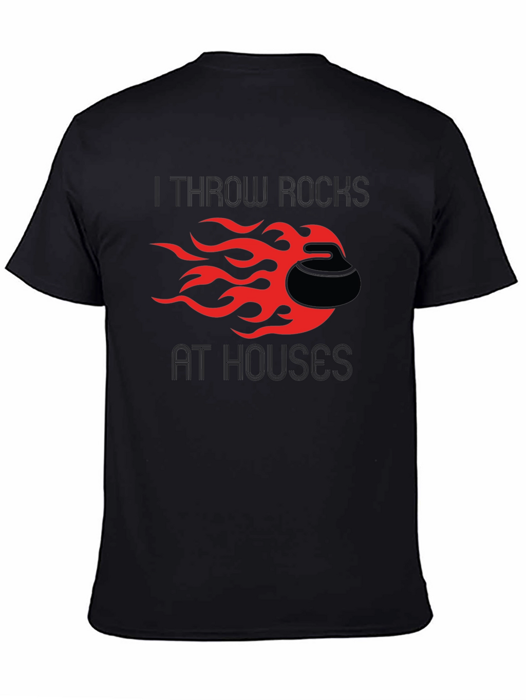 I Throw Rocks at Houses T-Shirt