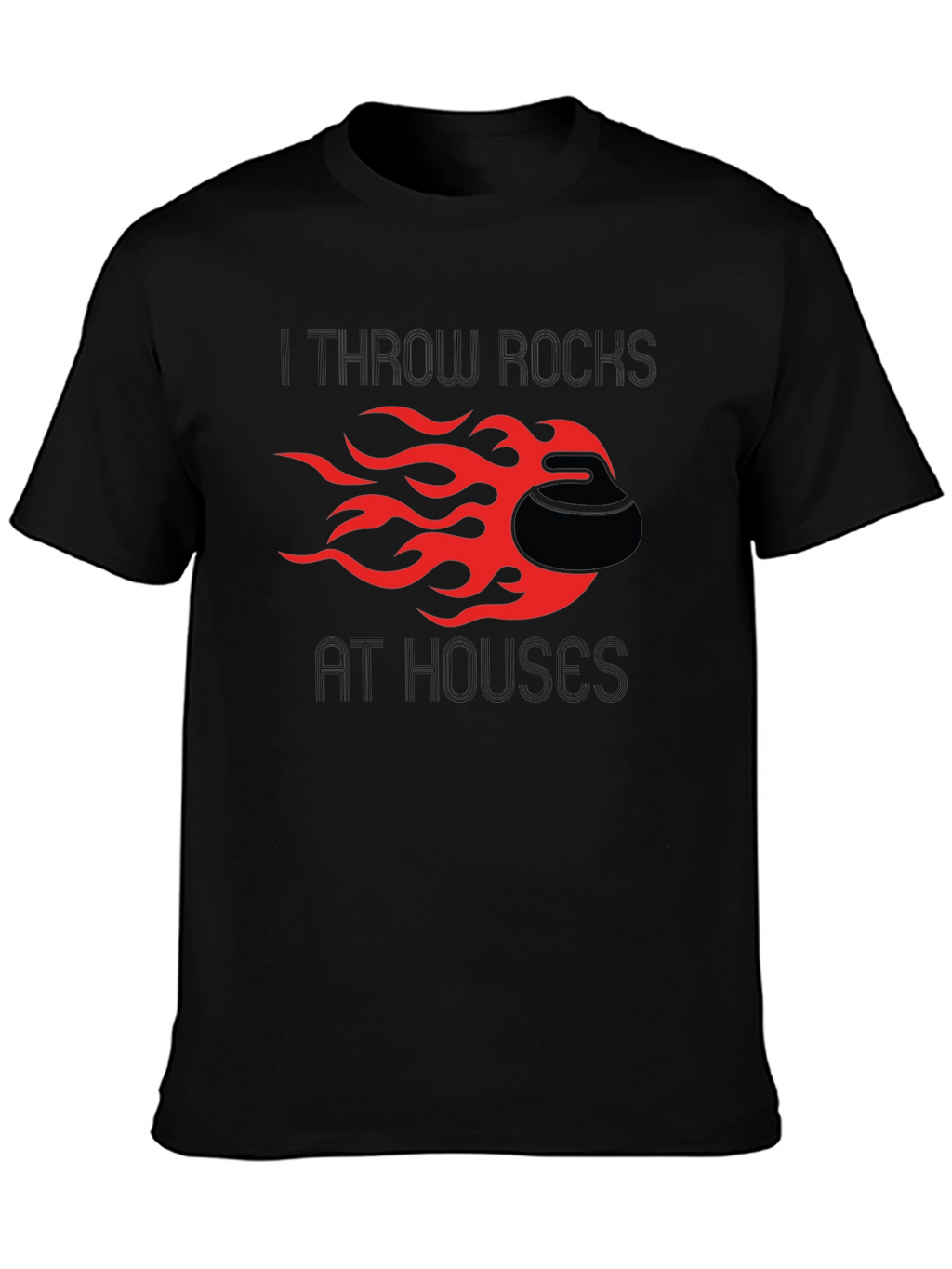 I Throw Rocks at Houses T-Shirt