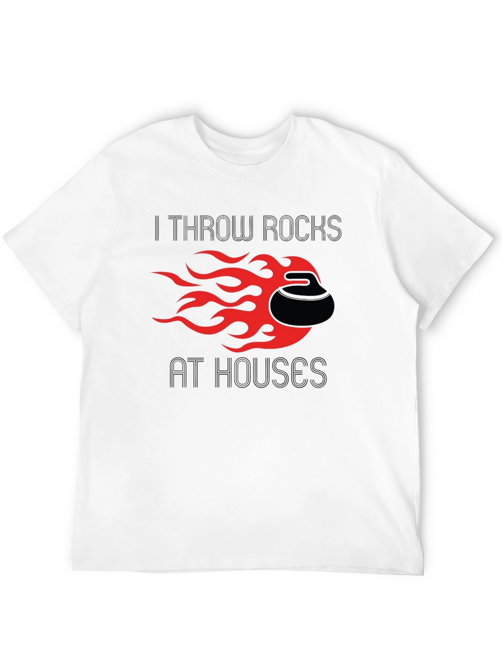 I Throw Rocks at Houses T-Shirt