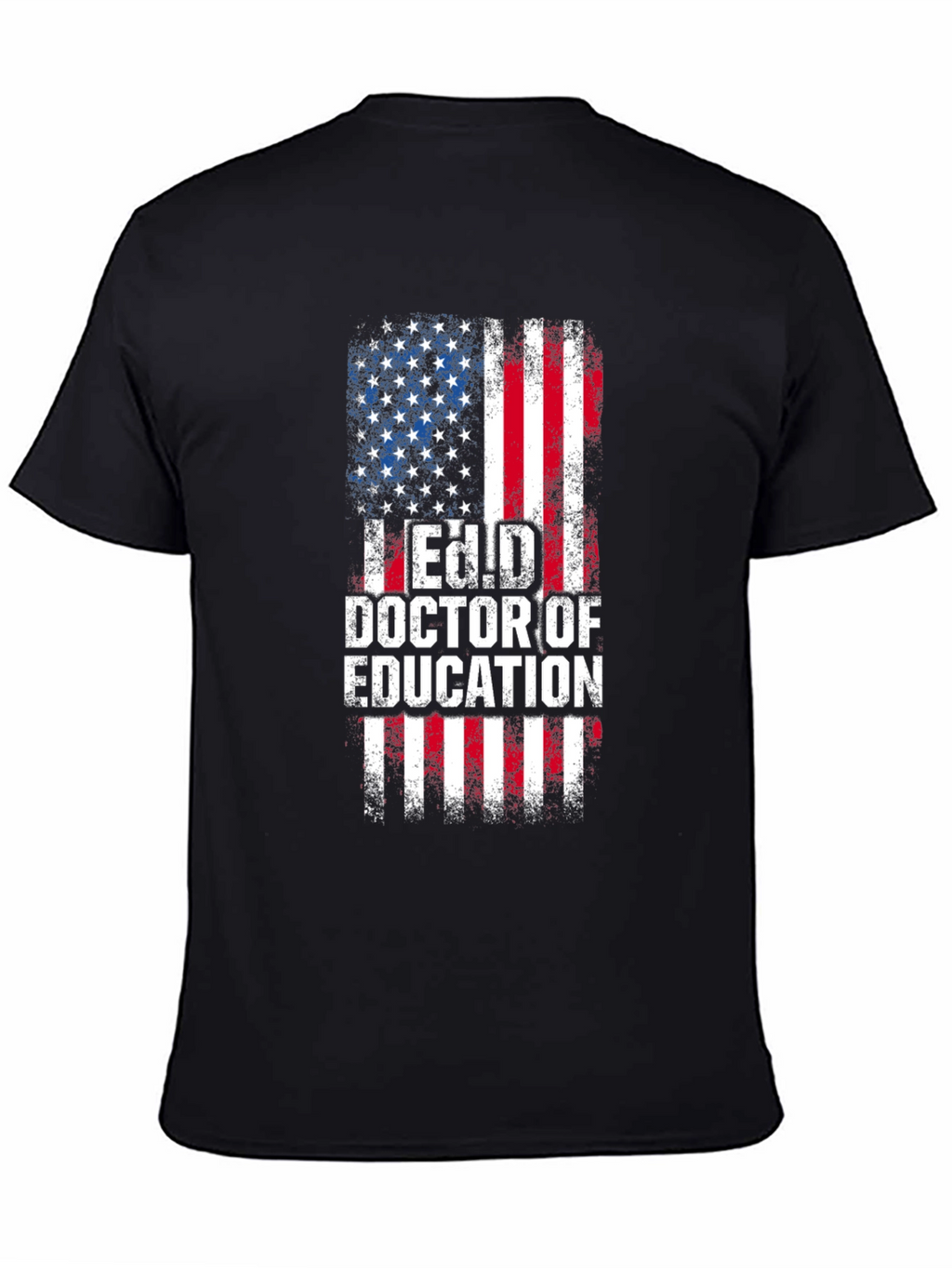Ed.D. Doctor of Education American Flag Graphic T-Shirt